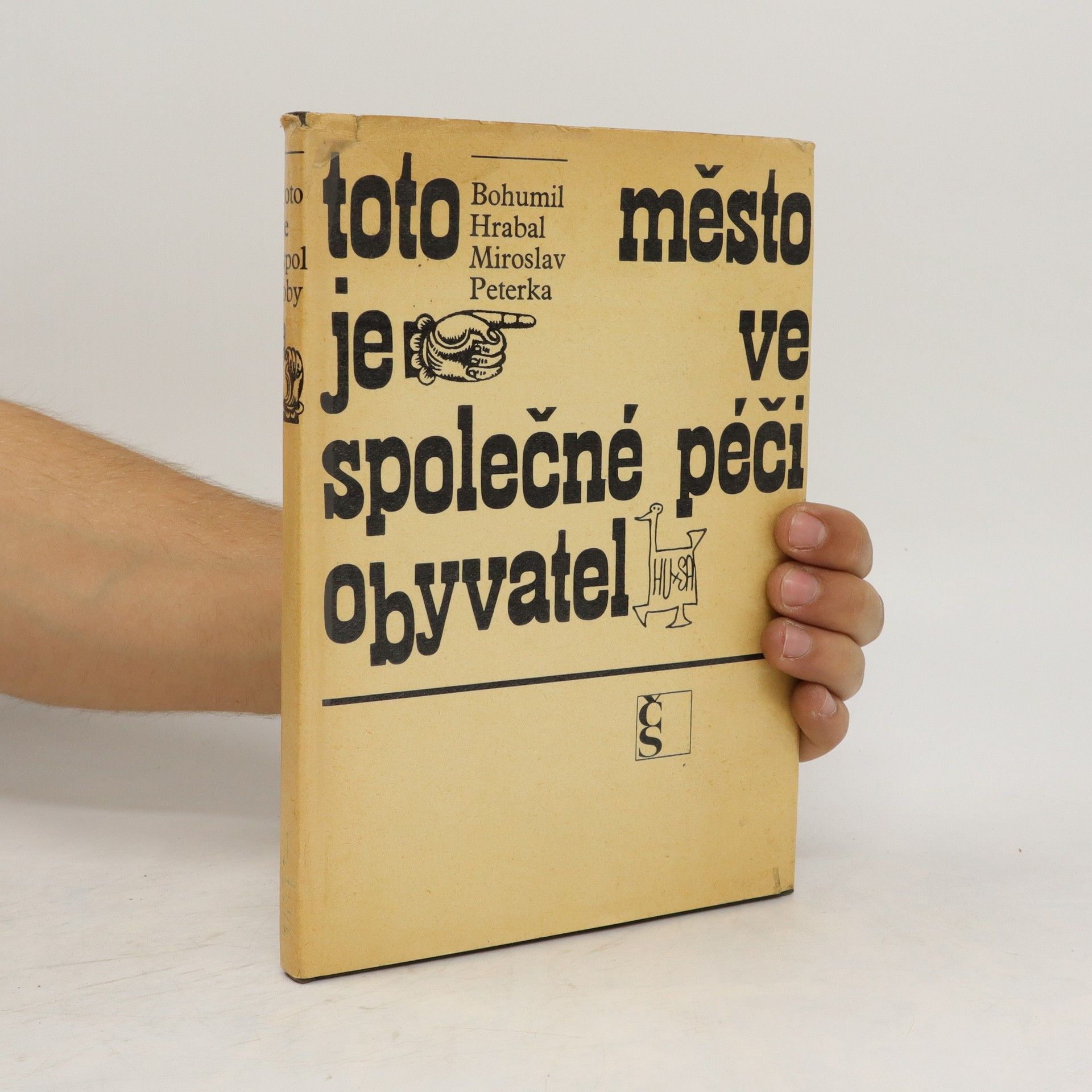 Bohumil Hrabal Toto město je ve společné péči obyvatel