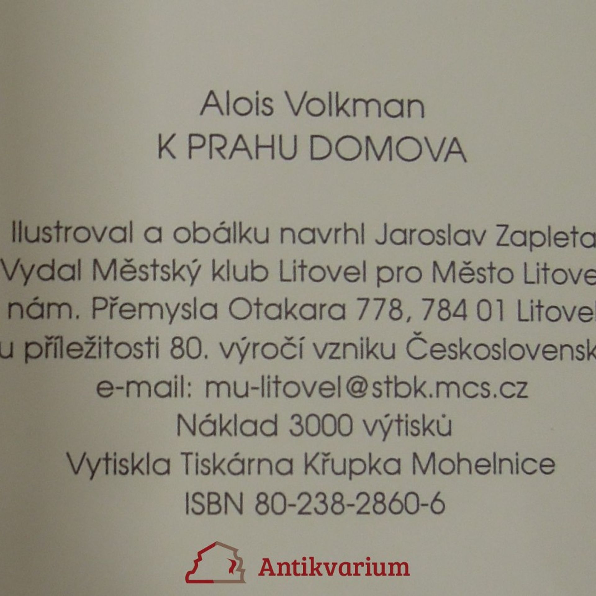 Alois Volkman K prahu domova : mému Litovelsku