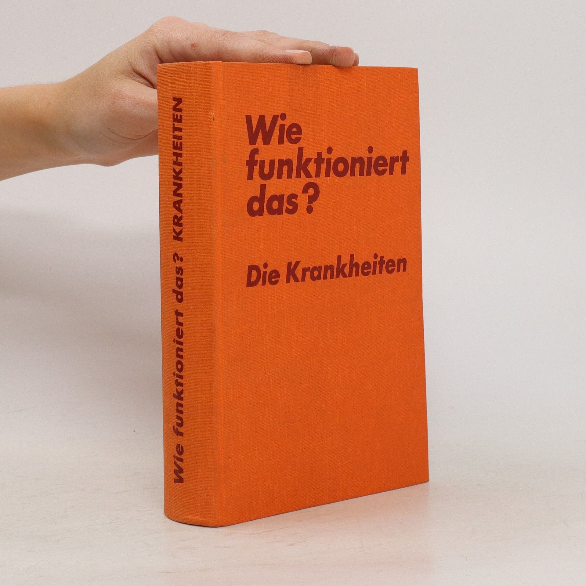 Collectif d'auteurs Wie funktioniert das? Die Krankheiten