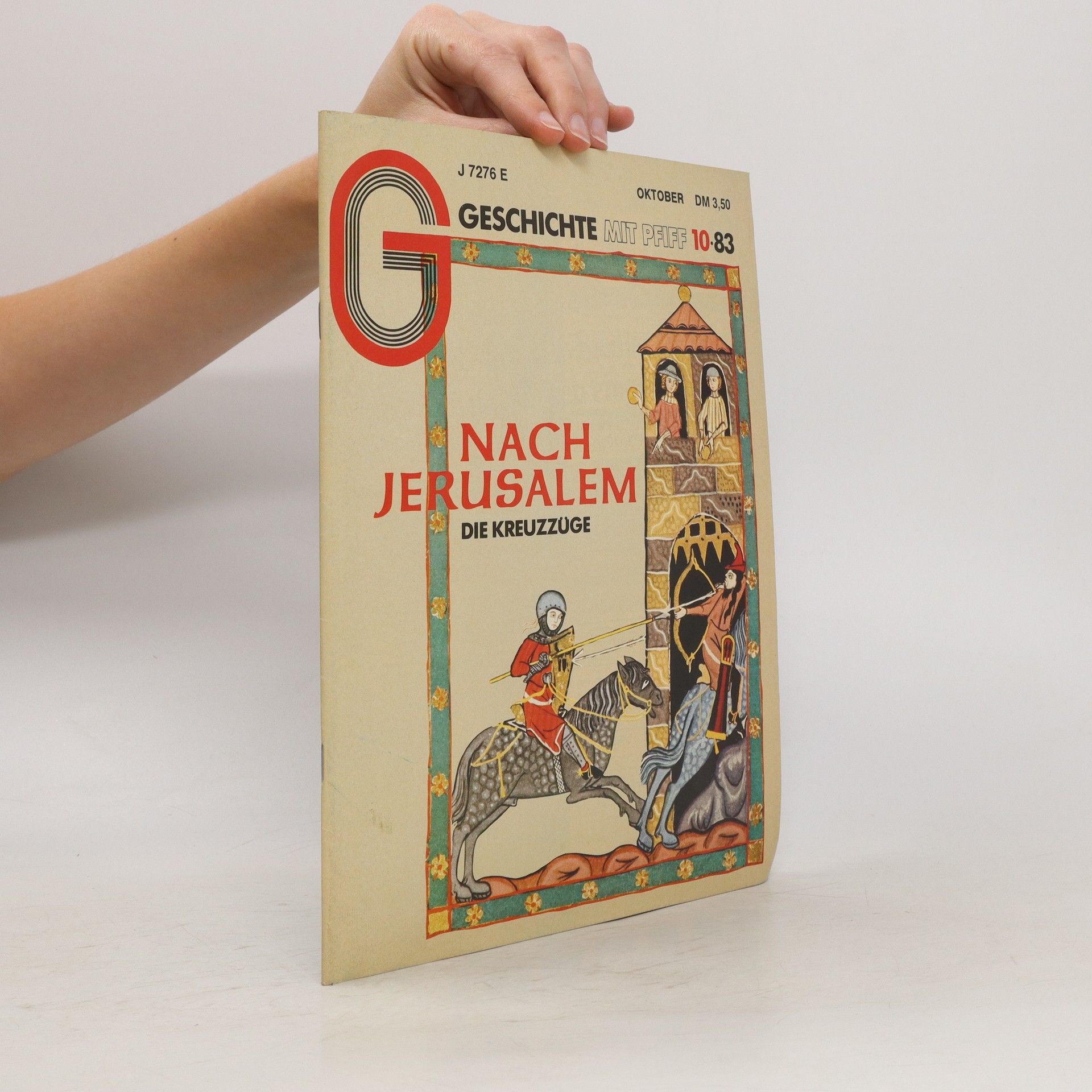 Autorenkollektiv Geschichte mit Pfiff 10/83. Nach Jerusalem