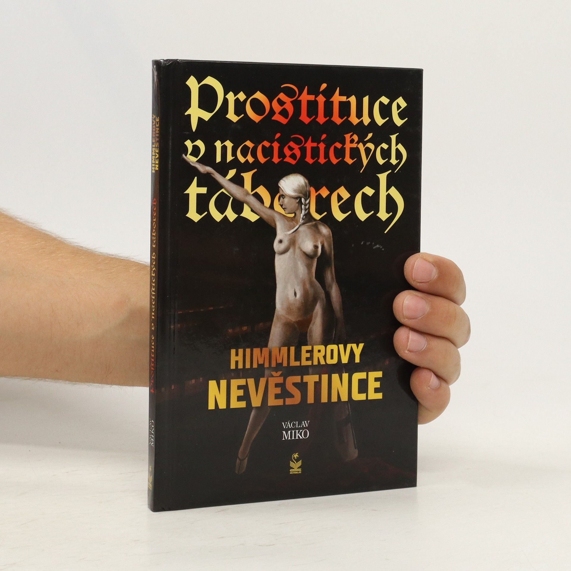 Václav Miko Prostituce v nacistických táborech