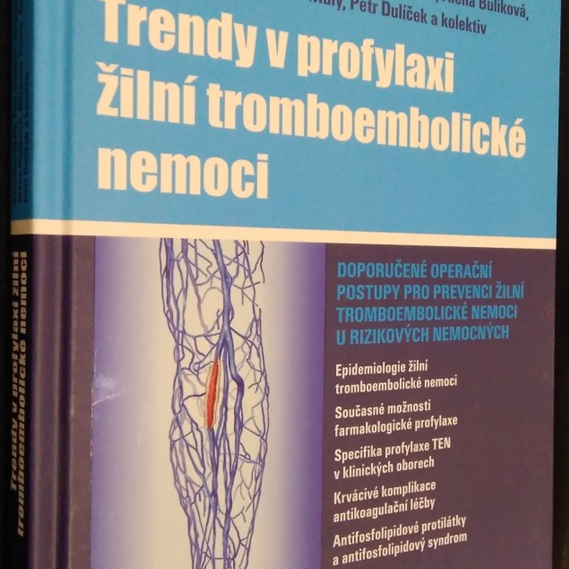Jaroslav Mozga Trendy v profylaxi žilní tromboembolické nemoci