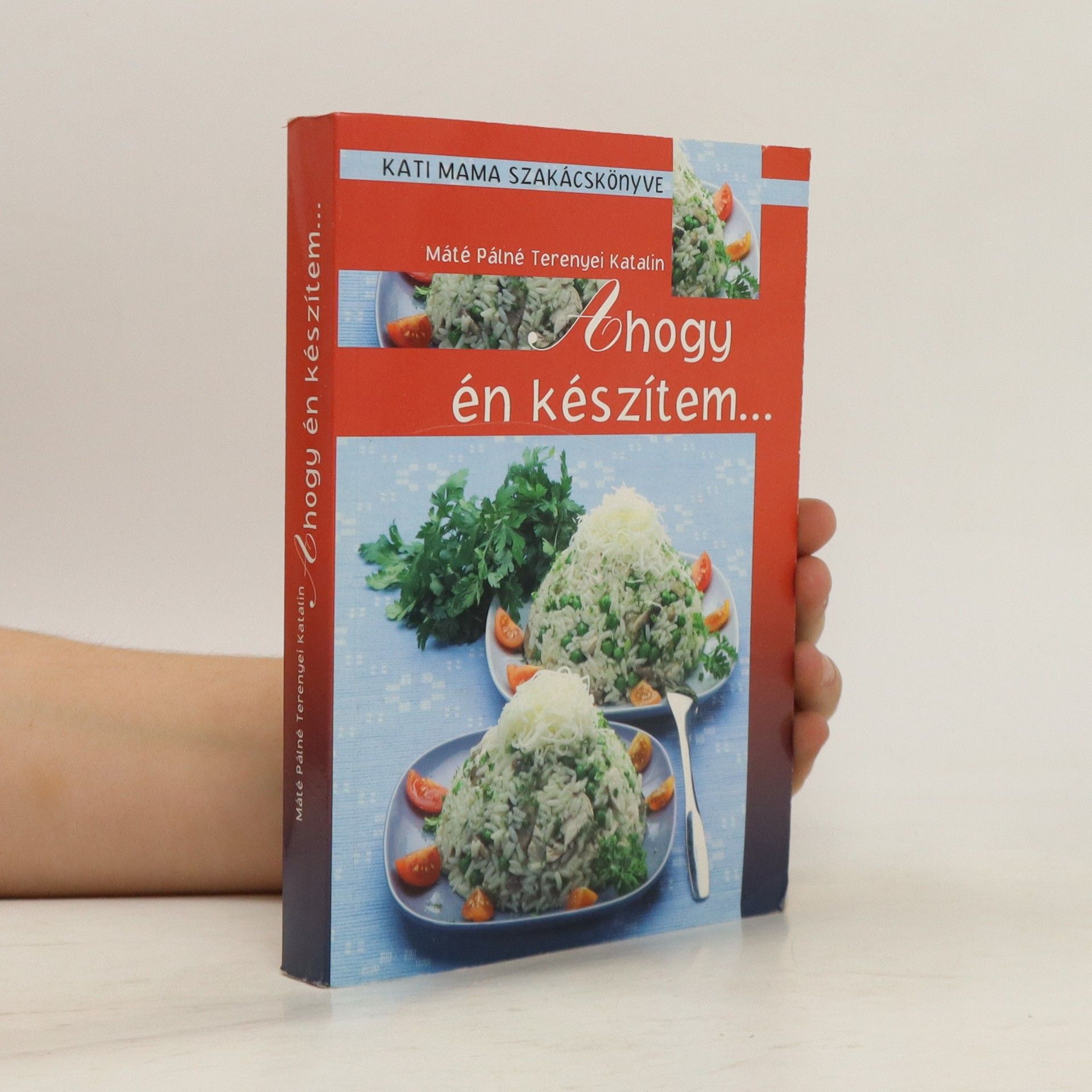 Kati Mama Szakácskönyve Ahogy én készítem--