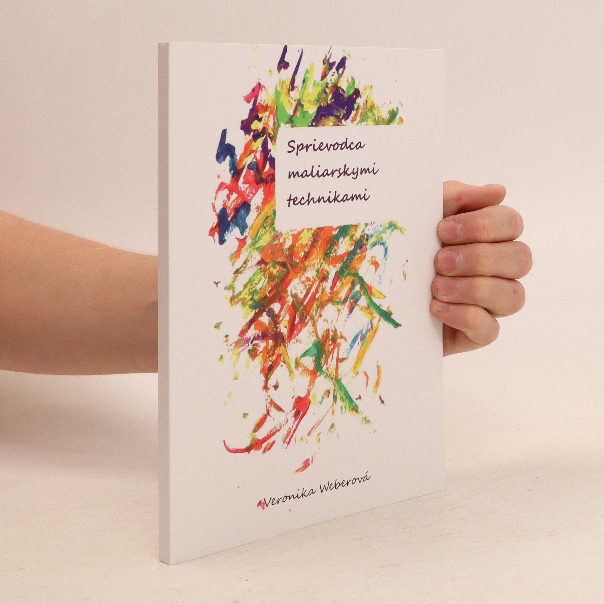 Veronika Weberová Sprievodca maliarskymi technikami