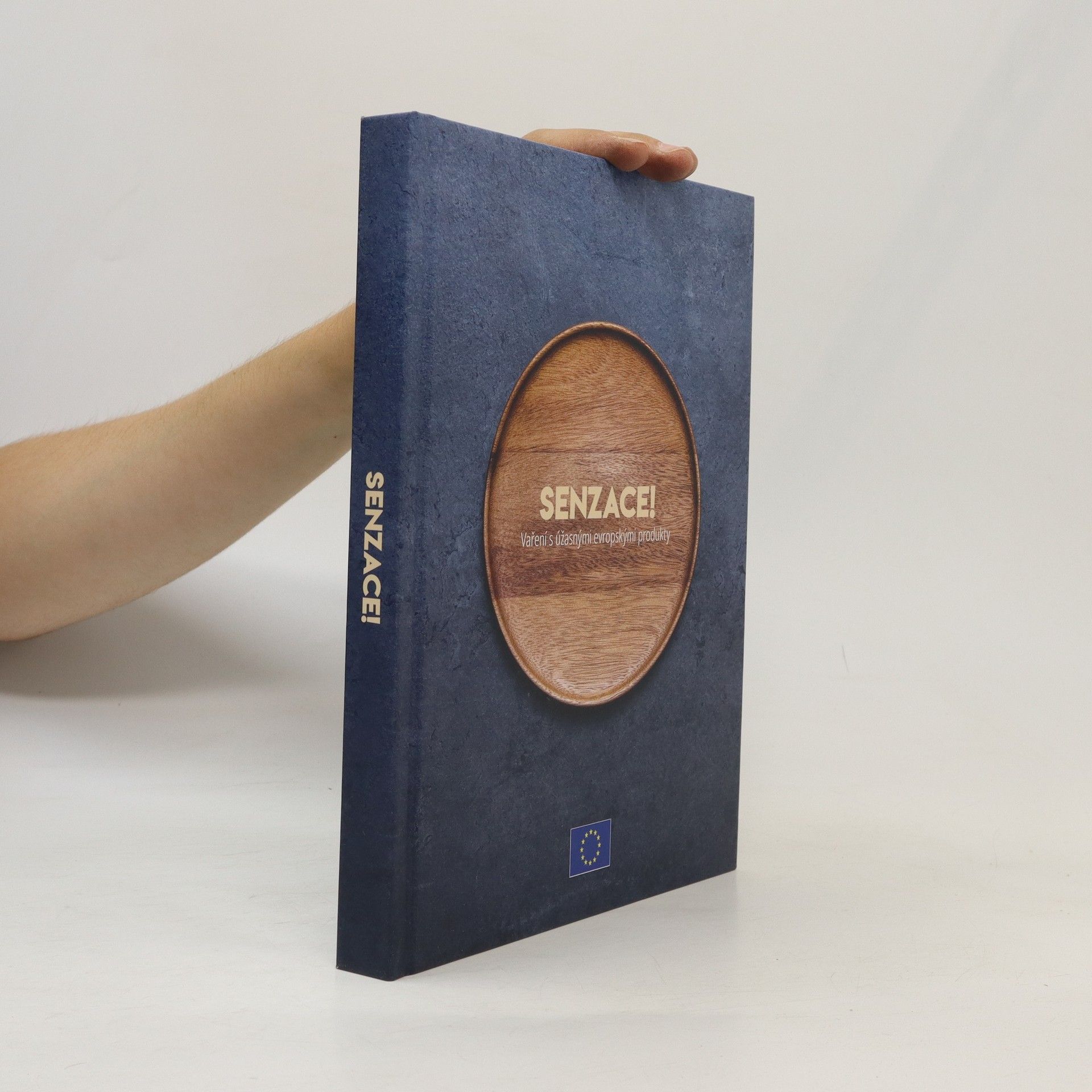 Collectif d'auteurs Senzace! Vaření s úžasnými evropskými produkty