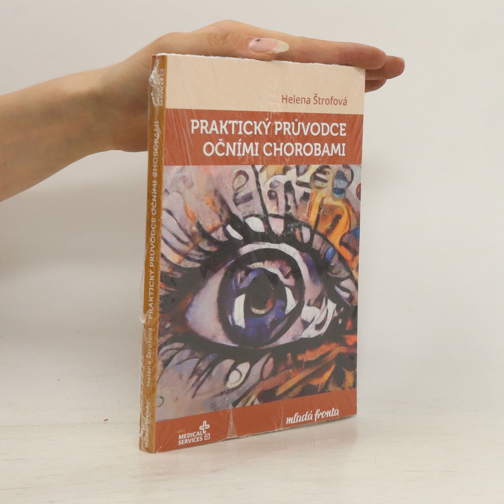 Helena Štrofová Praktický průvodce očními chorobami