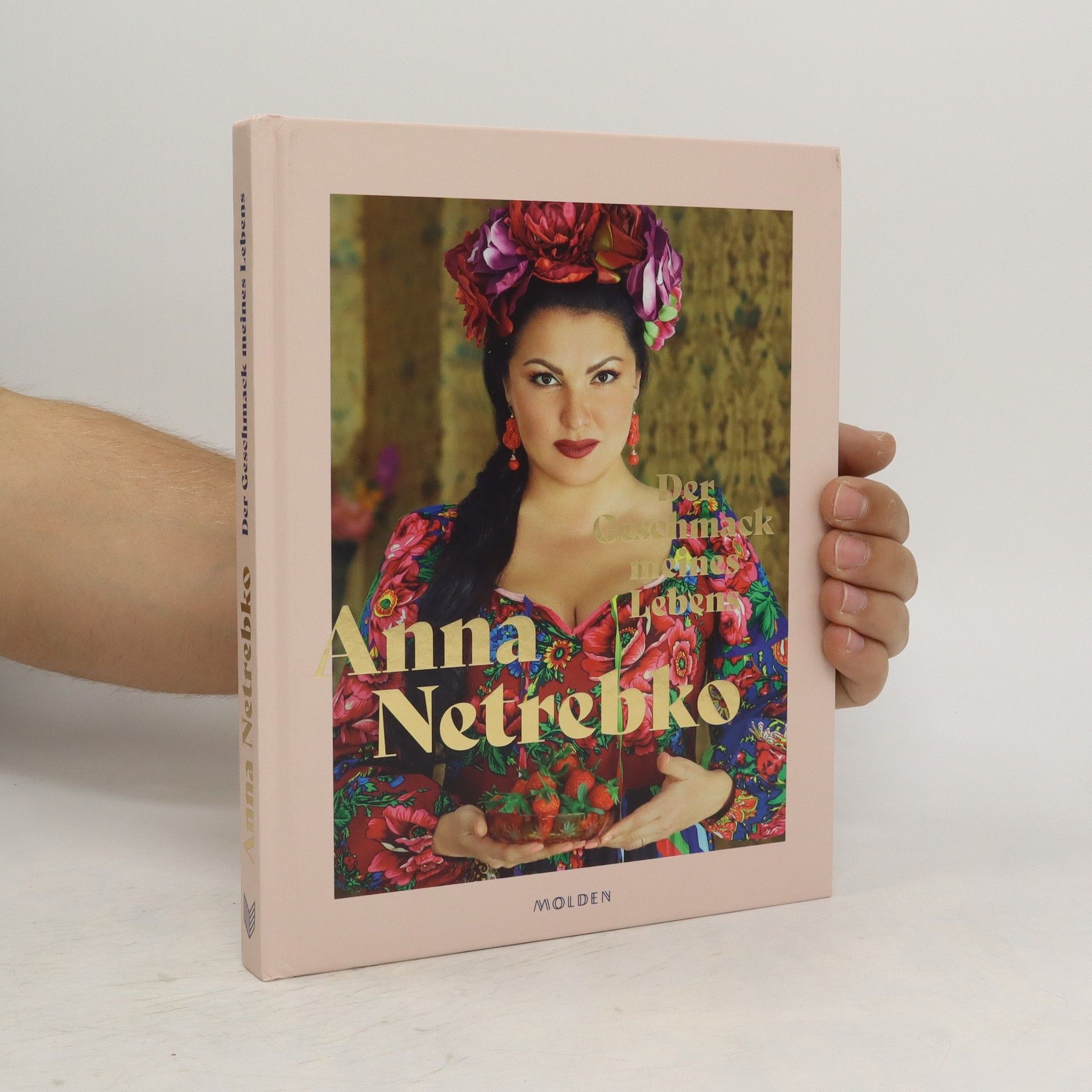 Anna Netrebko Der Geschmack meines Lebens