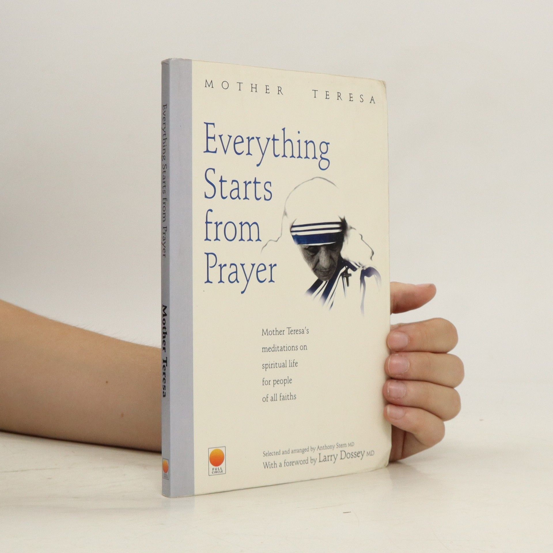 Mother Teresa (Saint) Everything Starts from Prayer