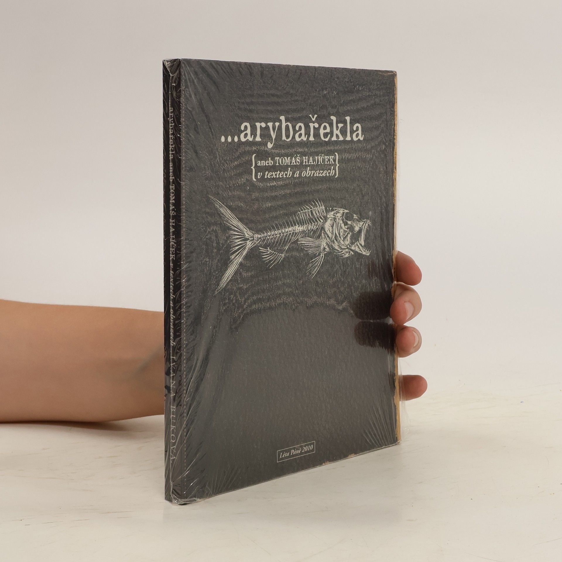 Tomáš Hajíček …arybařekla {aneb Tomáš Hajíček v textech a obrazech}