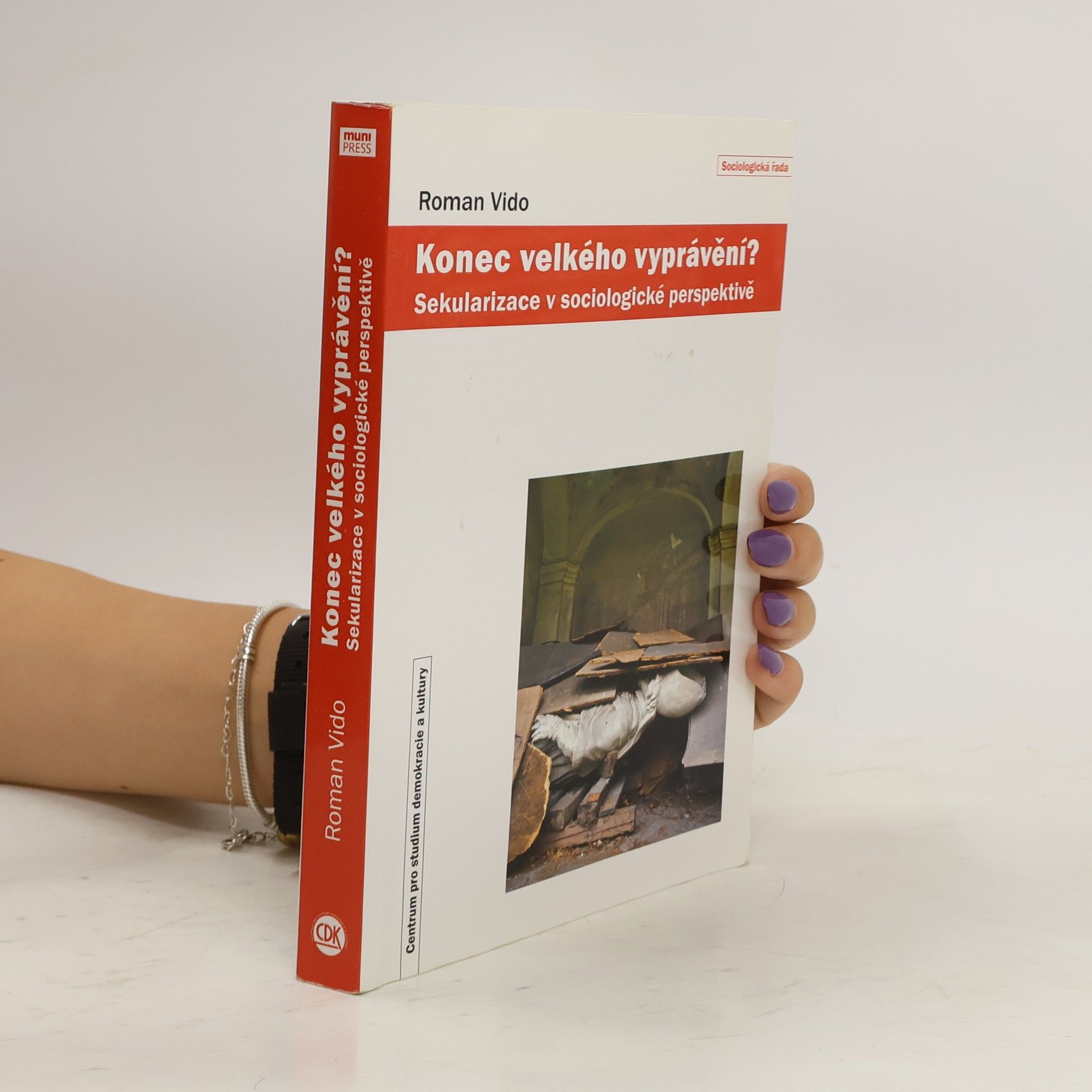 Roman Vido Konec velkého vyprávění? Sekularizace v sociologické perspektivě