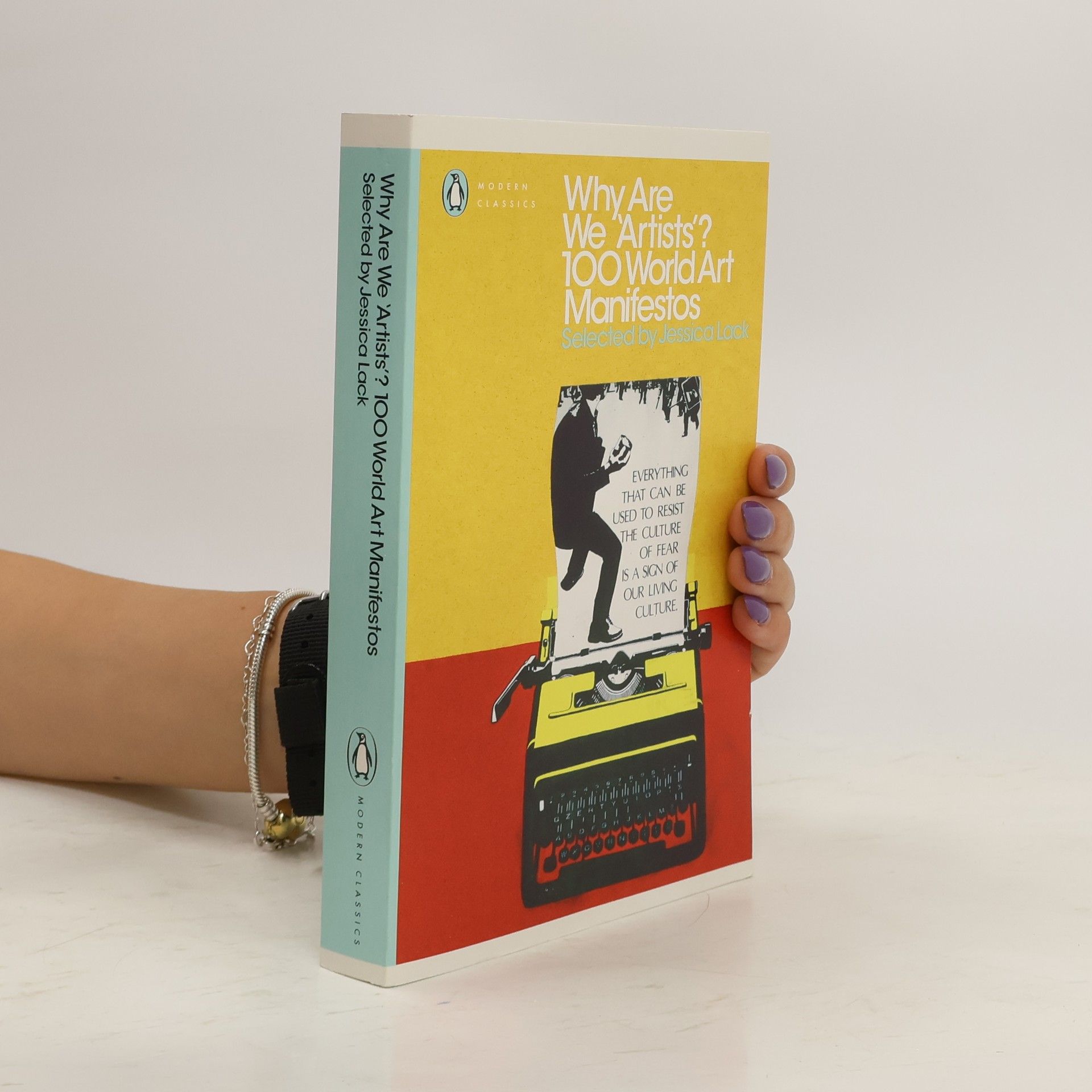 Jessica Lack Why Are We 'Artists'? : 100 World Art Manifestos