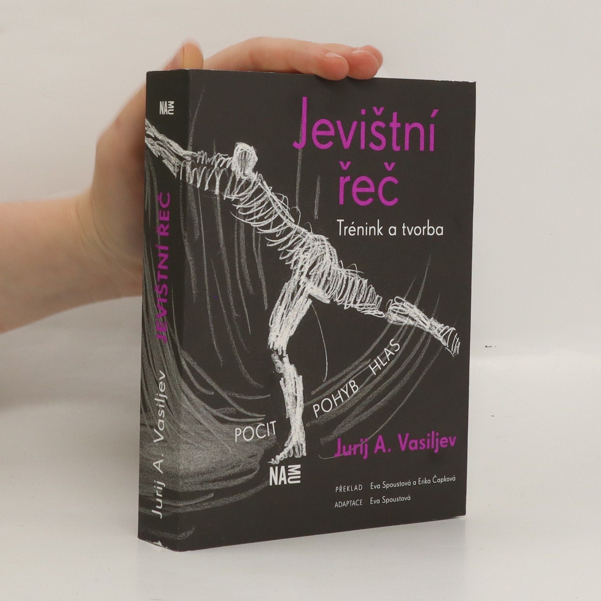 Jurij Andrejevič Vasil jev Jevištní řeč : trénink a tvorba : pocit, pohyb, hlas