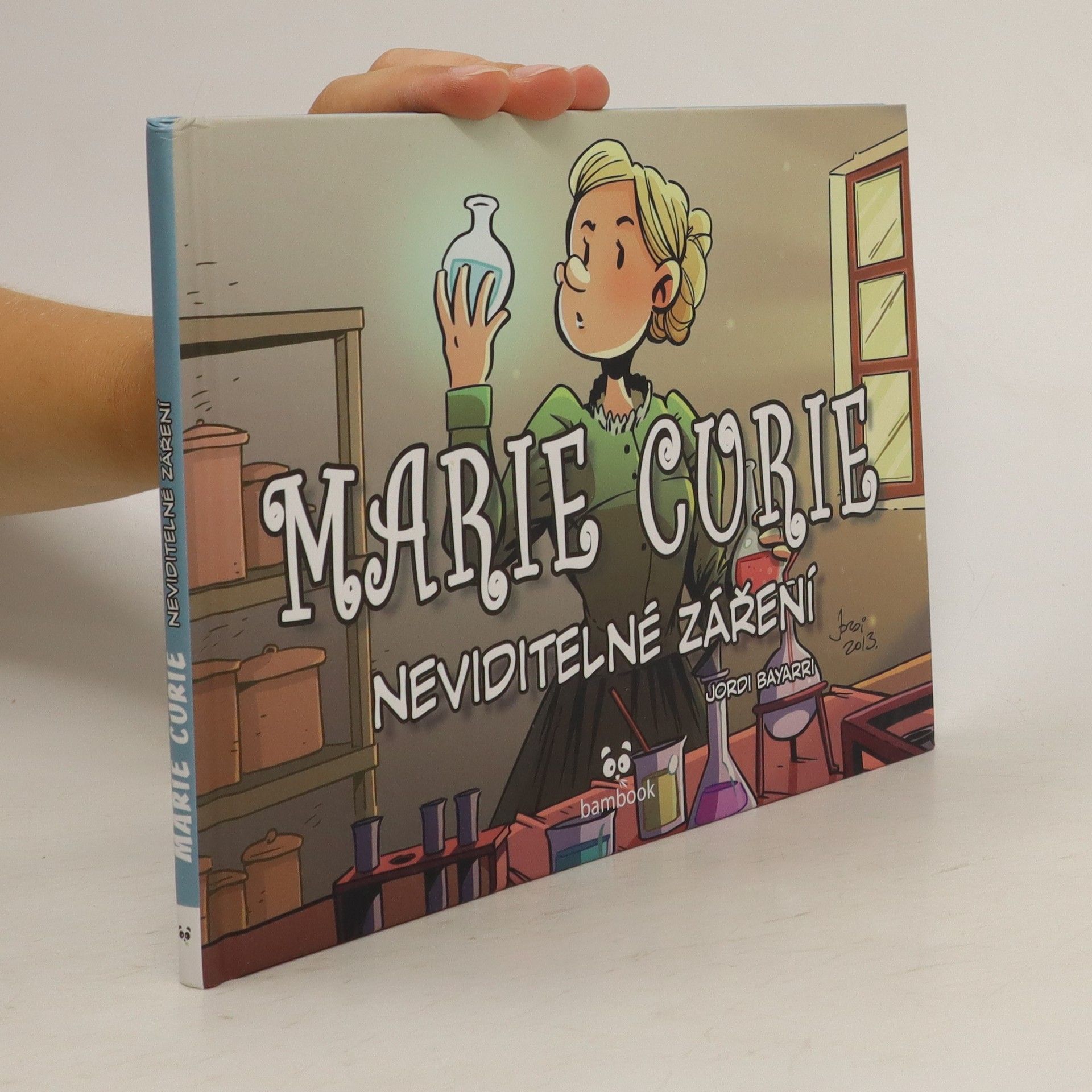 Jordi Bayarri Marie Curie : neviditelné záření