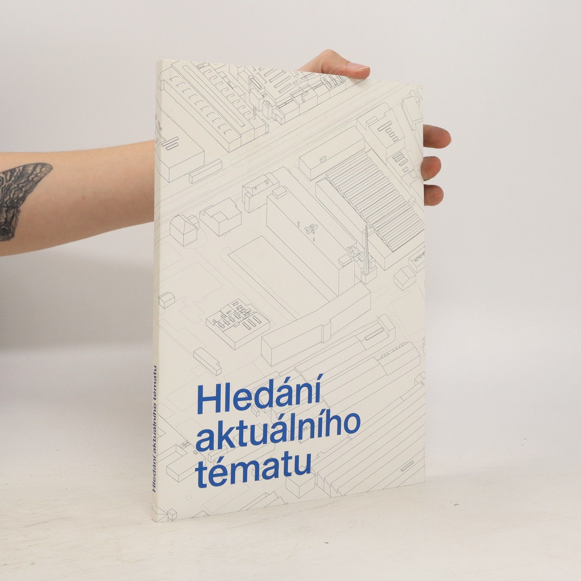 Autores varios Hledání aktuálního tématu: nové využití průmyslového dědictví ve studentských projektech na ČVUT