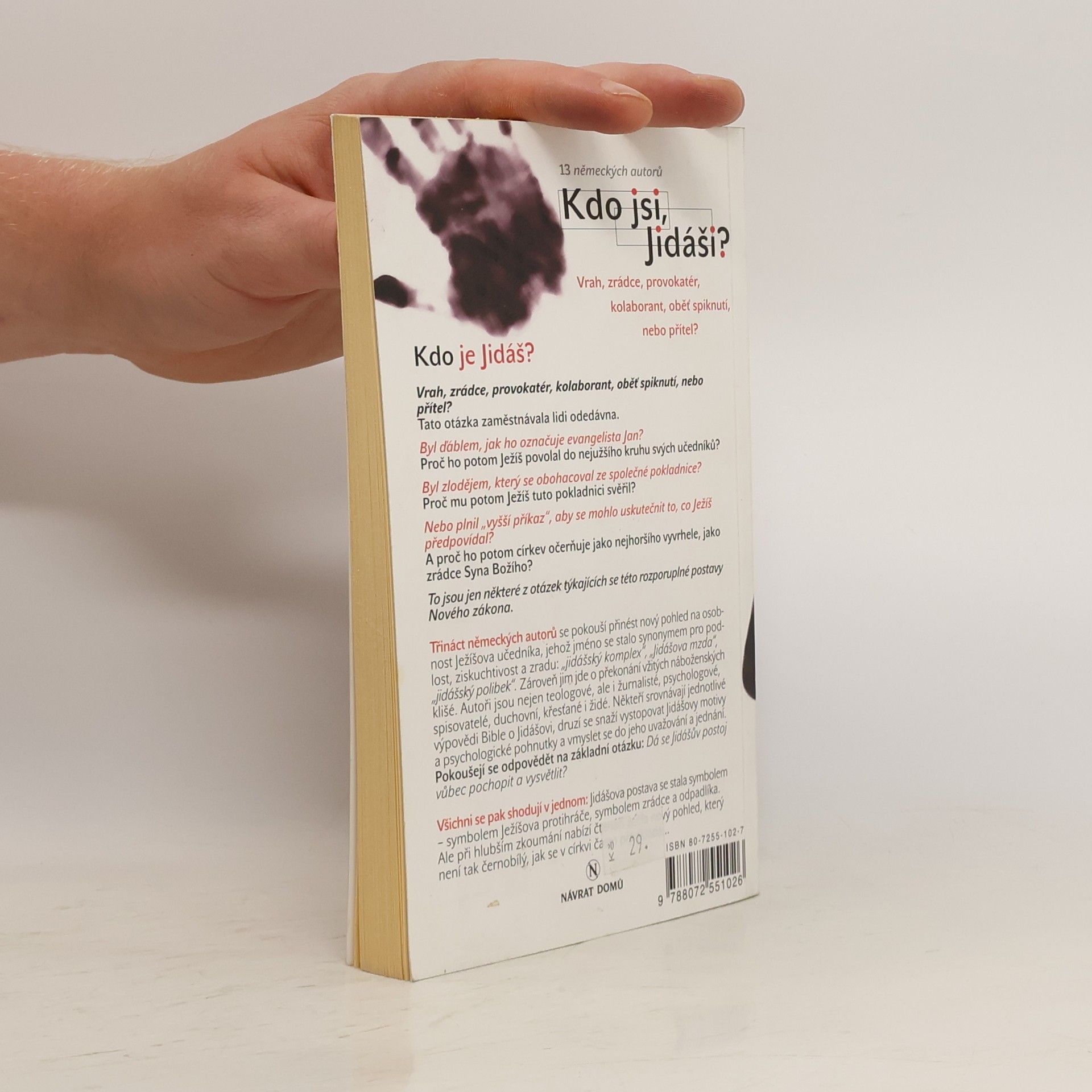 Various authors Kdo jsi, Jidáši? : vrah, zrádce, provokatér, kolaborant, oběť spiknutí, nebo přítel?