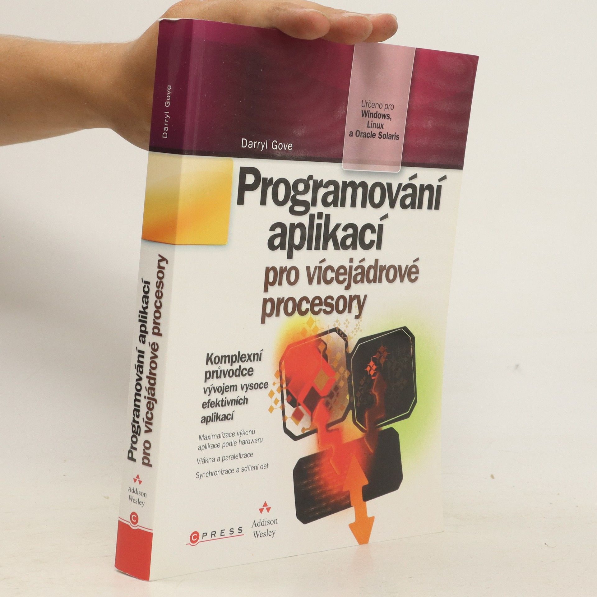 Darryl Gove Programování aplikací pro vícejádrové procesory
