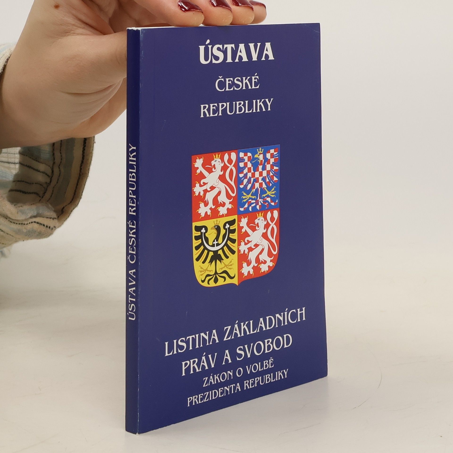 Autorenkollektiv Ústava České republiky. Listina základních práv a svobod. Zákon o volbě prezidenta republiky