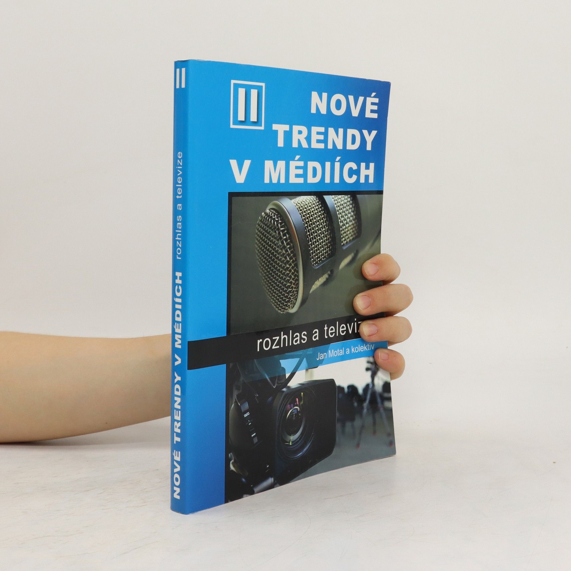 Jan Motal Nové trendy v médiích 2: Rozhlas a televize