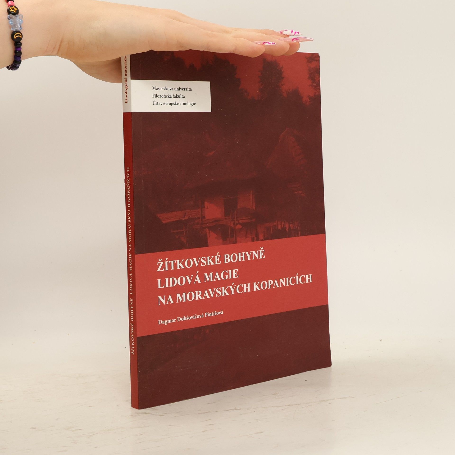 Dagmar Dobšovičová Žítkovské bohyně : lidová magie na Moravských Kopanicích