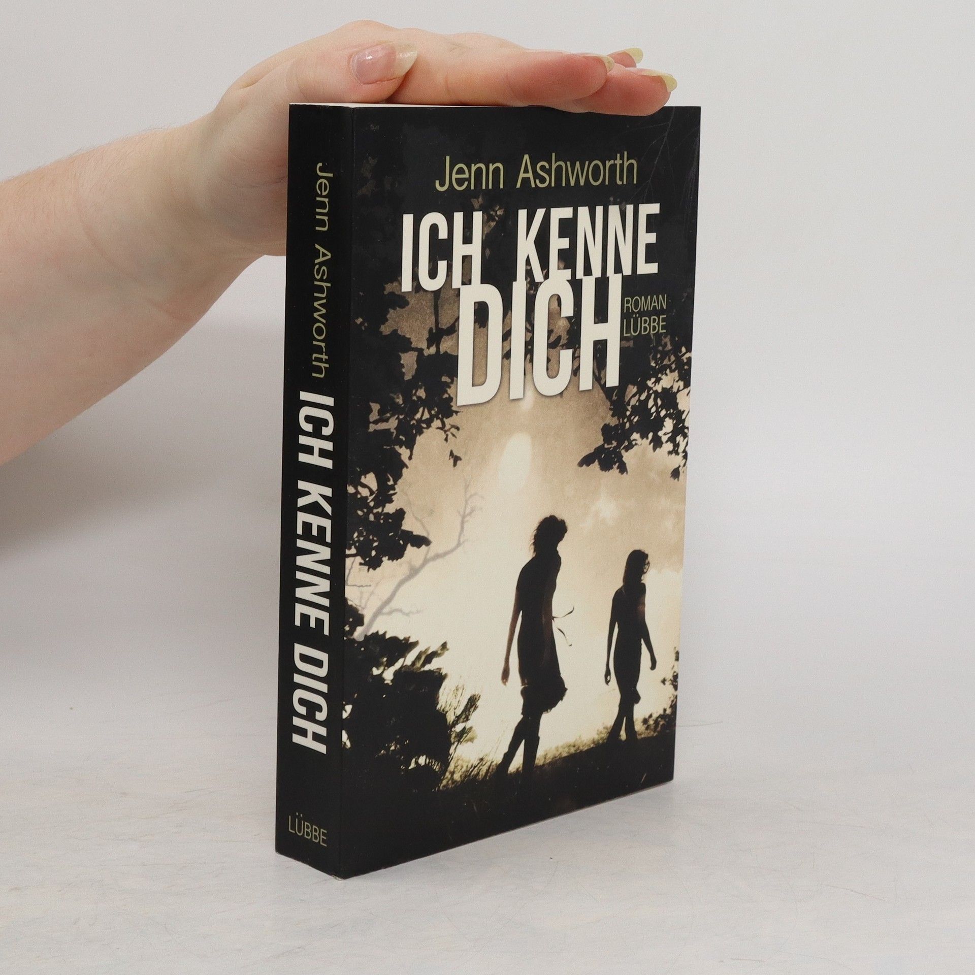 Jenn Ashworth Ich Kenne Dich