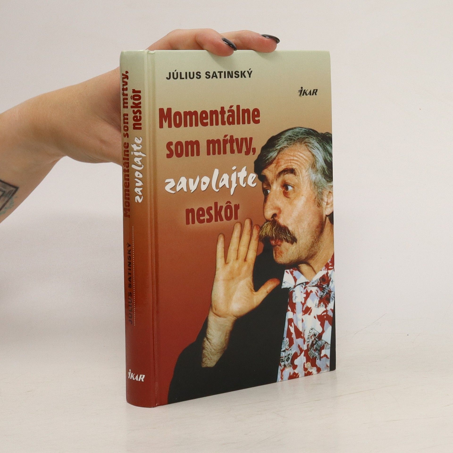 Július Satinský Momentálne som mrtvý, zavolajte neskôr
