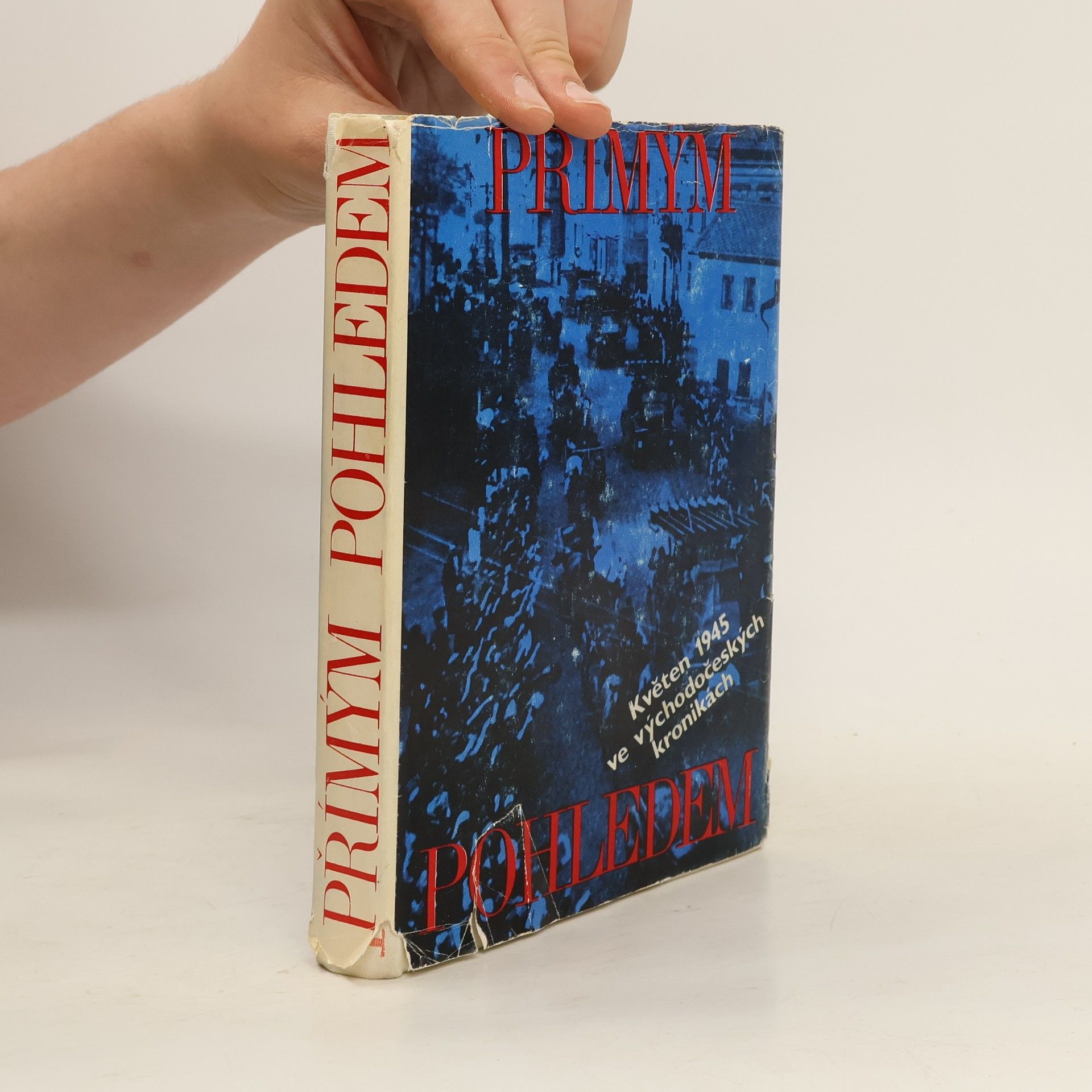 Autores varios Přímým pohledem. Květen 1945 ve východočeských kronikách