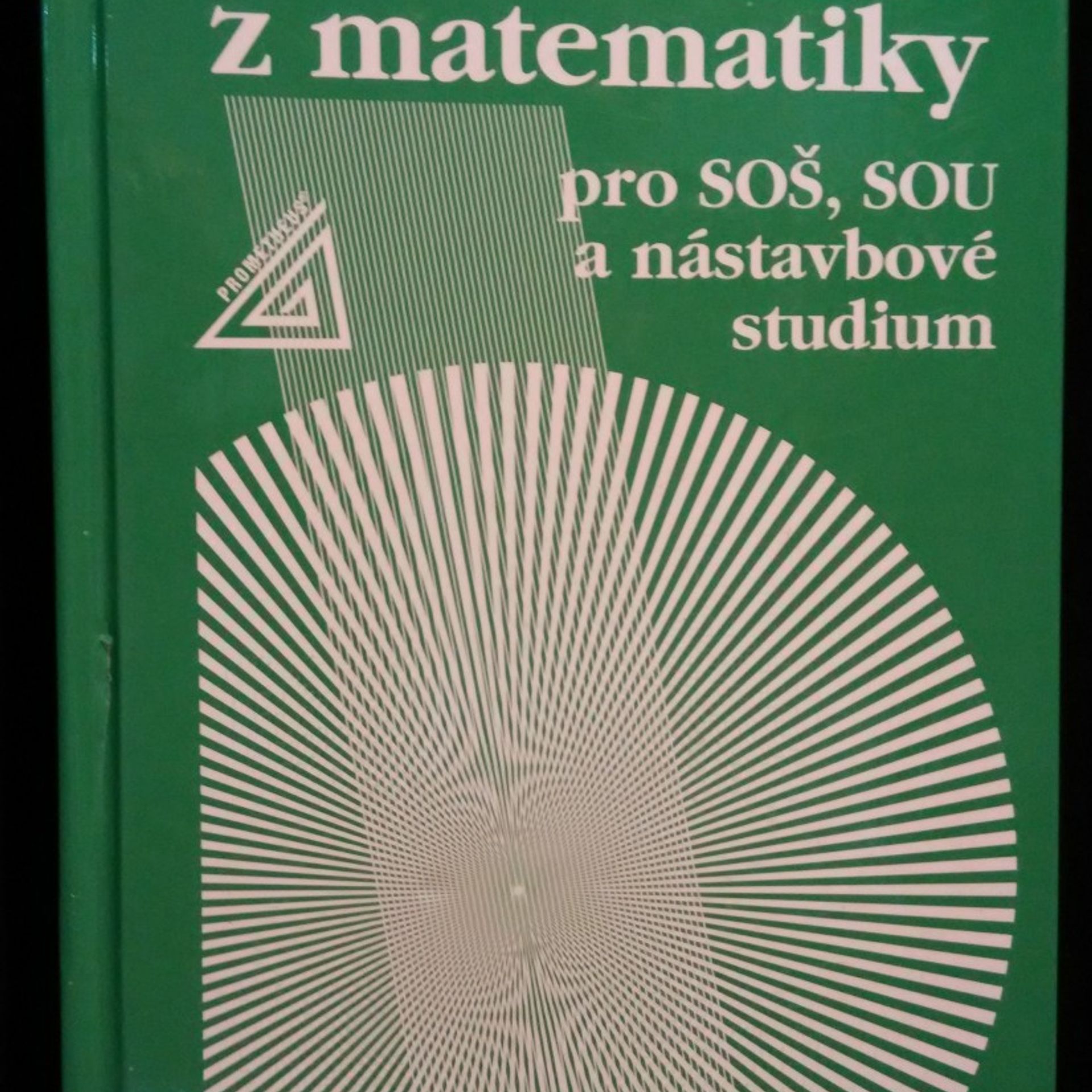 Milada Hudcová Sbírka úloh z matematiky pro SOŠ, SOU a nástavbové studium