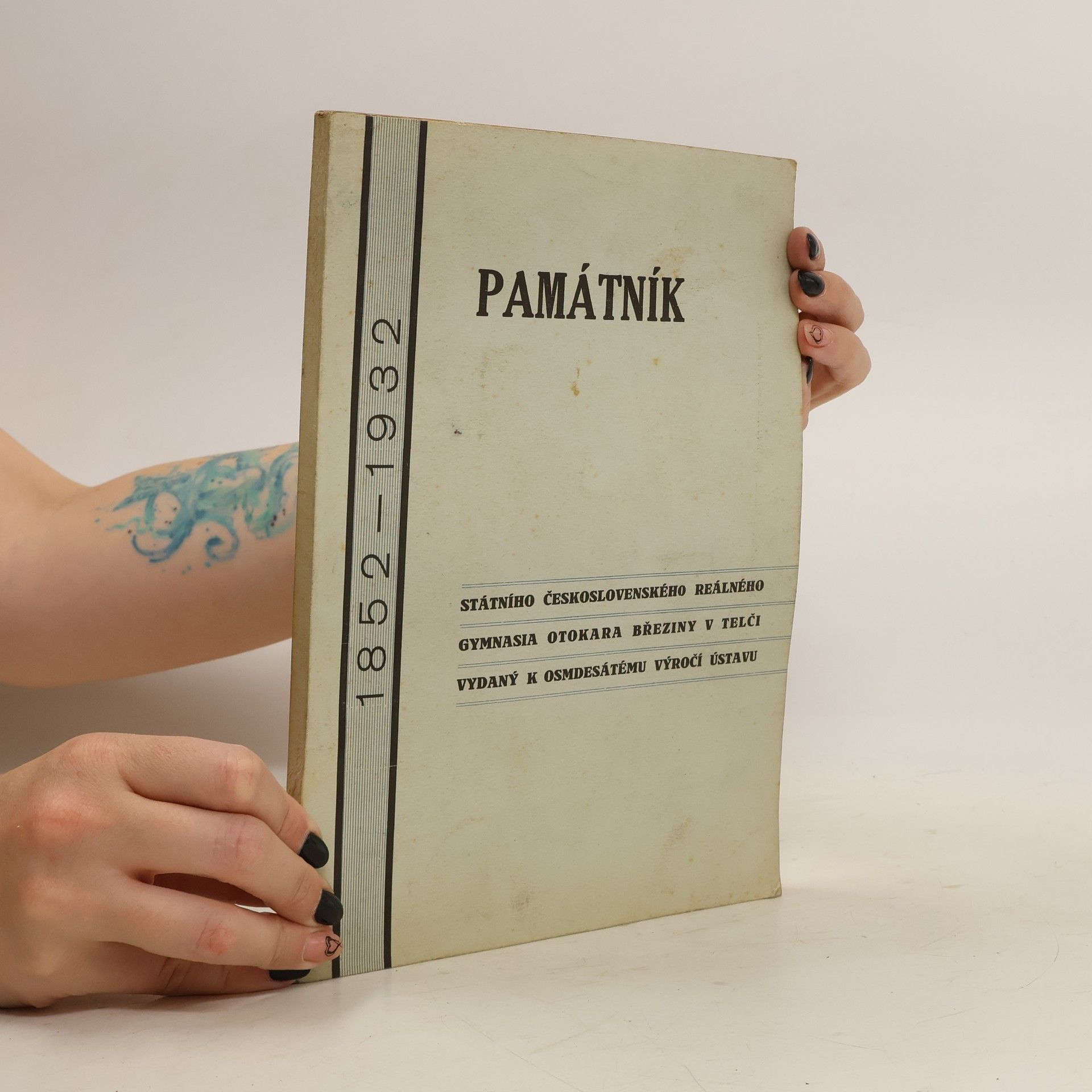 Auteurscollectief Památník 1852-1932. Státního československého reálného gymnasia Otakara Březiny v Telči.