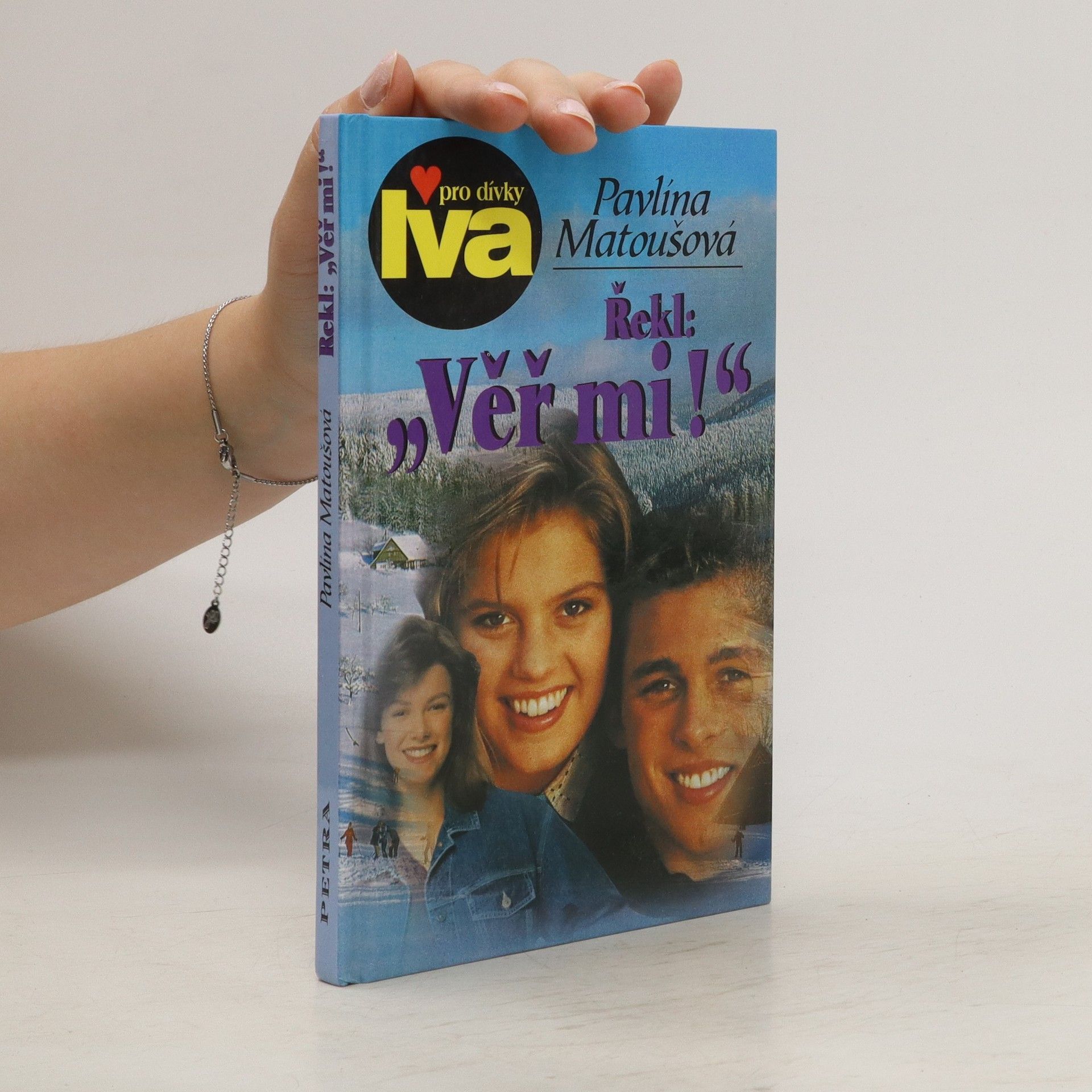 Pavlína Matoušová Řekl „Věř mi!“