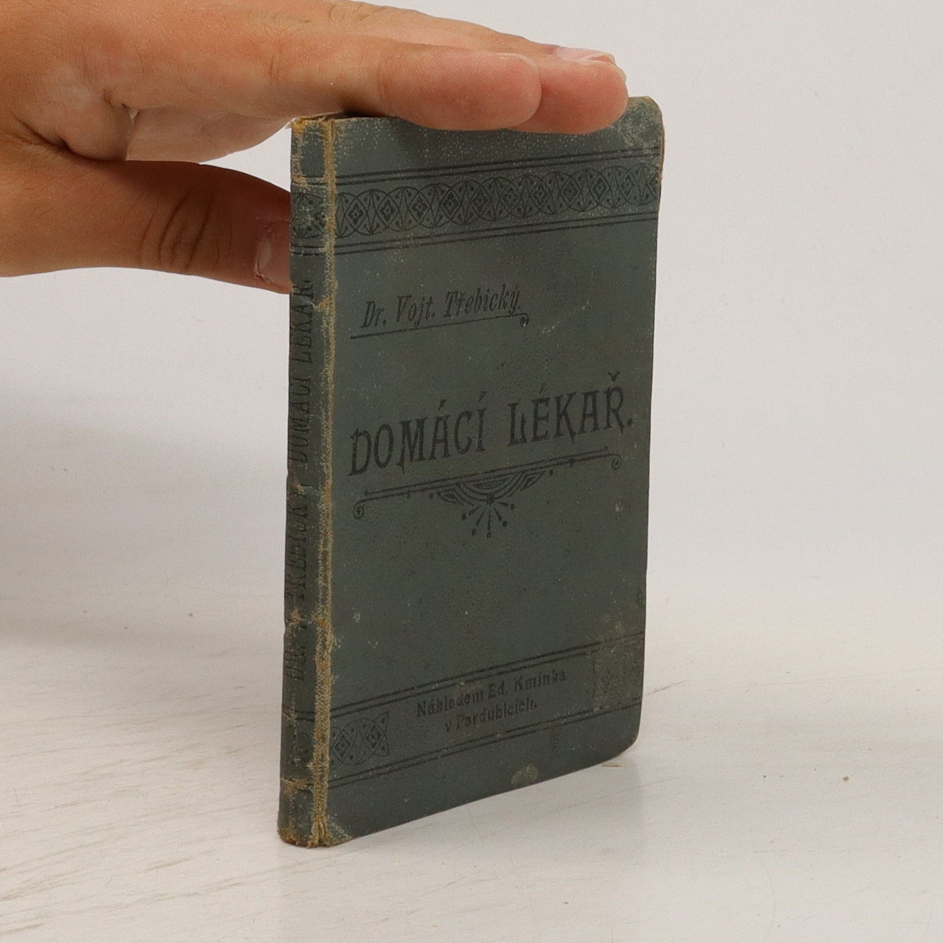 Vojtěch Třebický Domácí lékař. Nevyčerpatelný rádce ve všech nemocech lidských