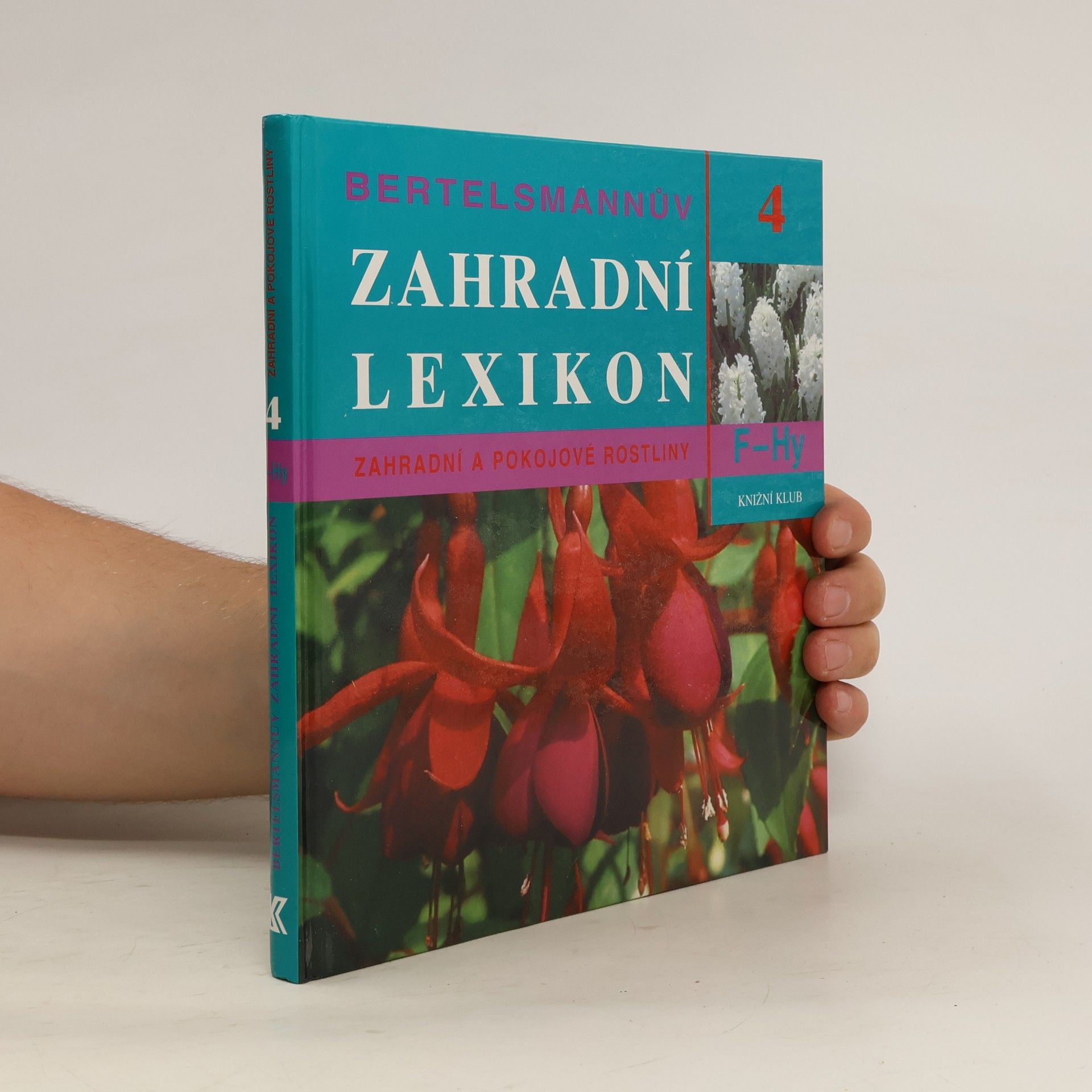 Ursula Krüger Bertelsmannův zahradní lexikon - 4. díl: F - Hy