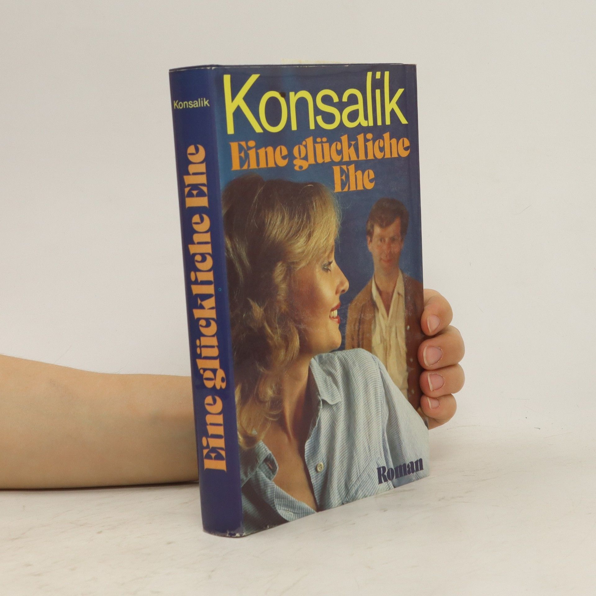 Heinz Günther Konsalik Eine glückliche Ehe