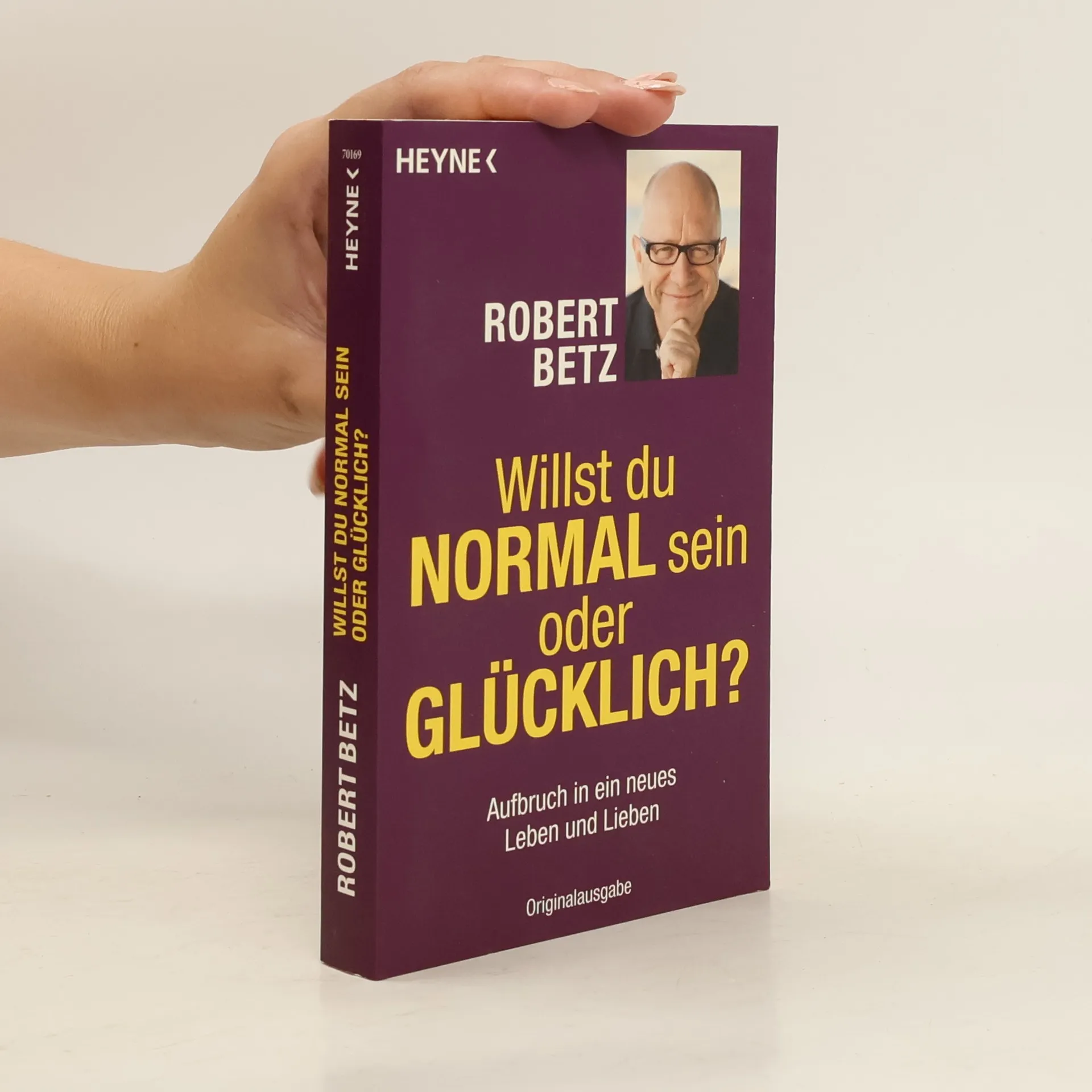 Willst du normal sein oder glücklich? Robert Betz knihobot.cz
