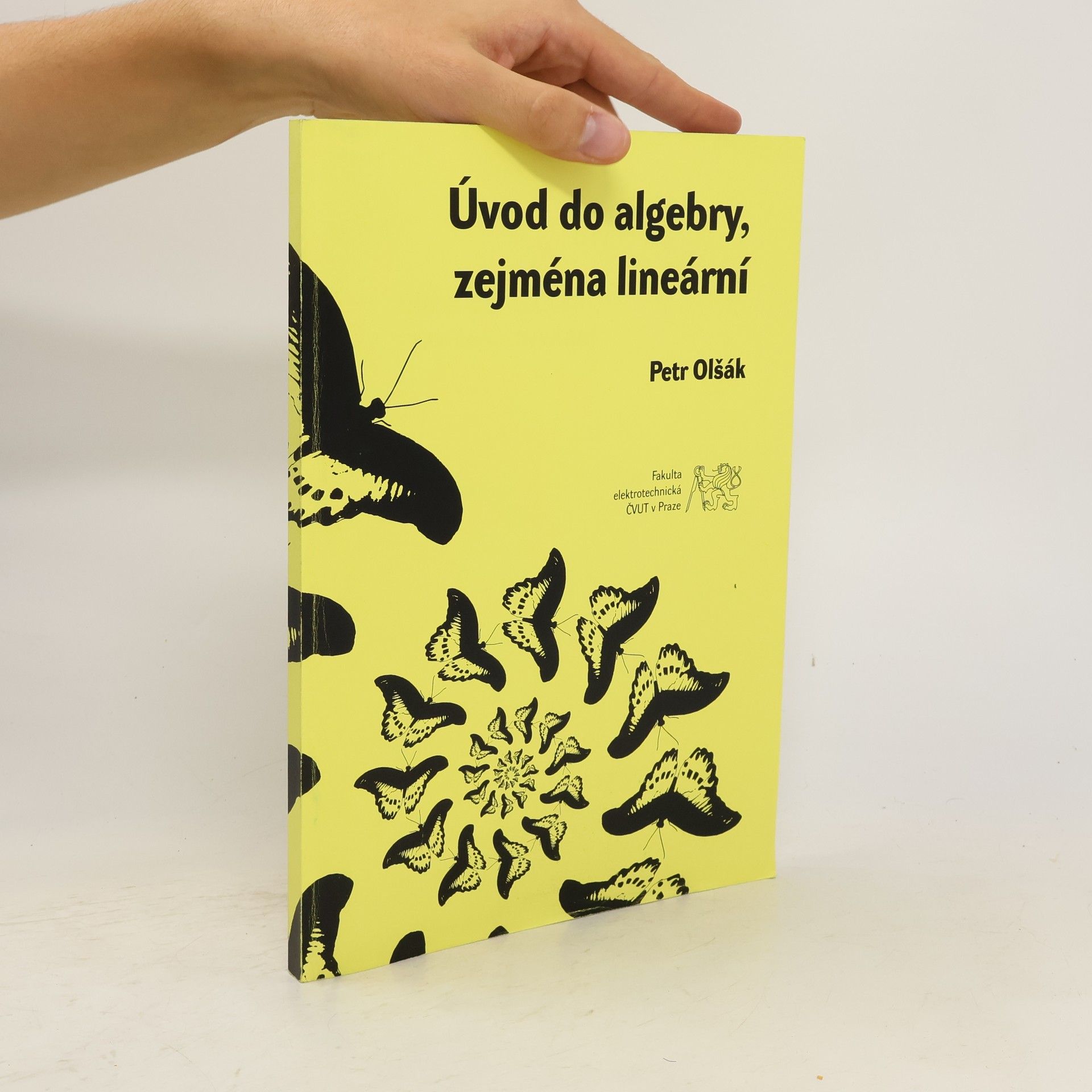 Petr Olšák Úvod do algebry, zejména lineární