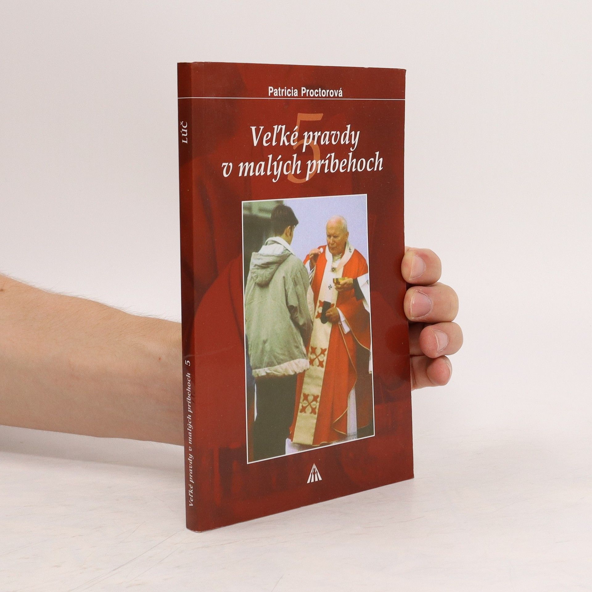 Patricia Proctor Veľké pravdy v malých príbehoch 5.