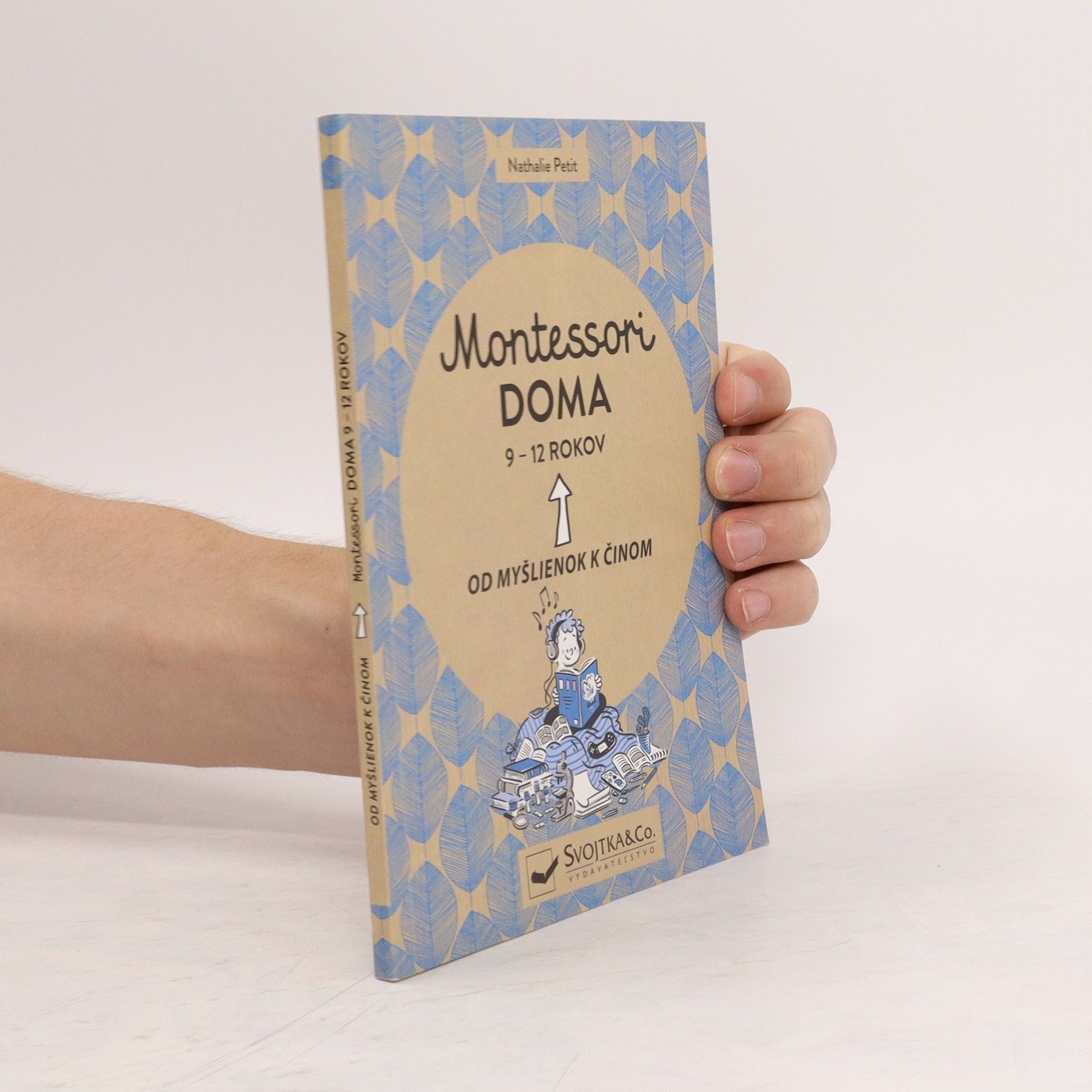 Nathalie Petit Montessori doma. 9-12 rokov. Od myšlienok k činom