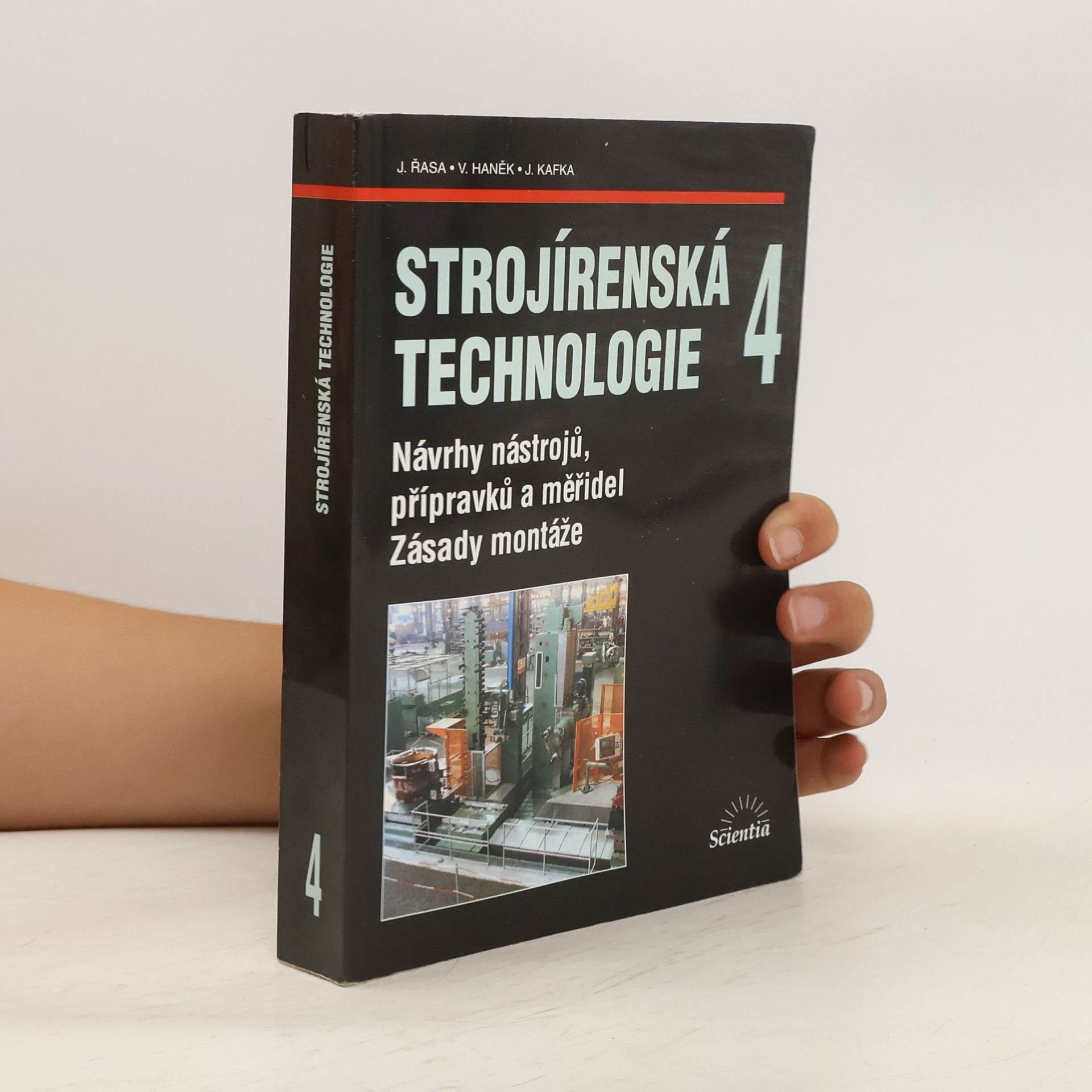 Jaroslav Řasa Strojírenská technologie 4 - Návrh nástrojů, přípravků a měřidel: Zásady montáže