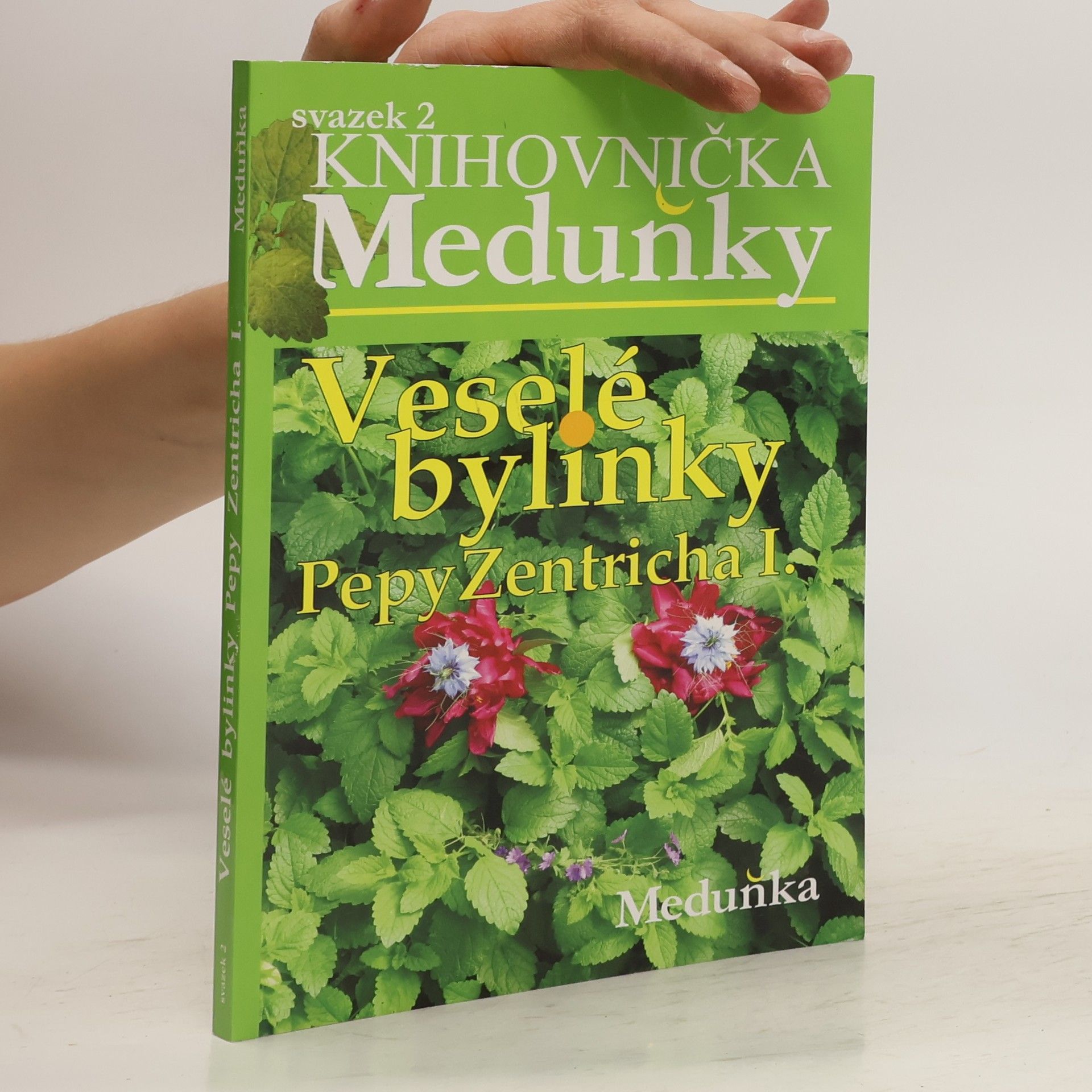 Josef Antonín Zentrich Veselé bylinky Pepy Zentricha. I.