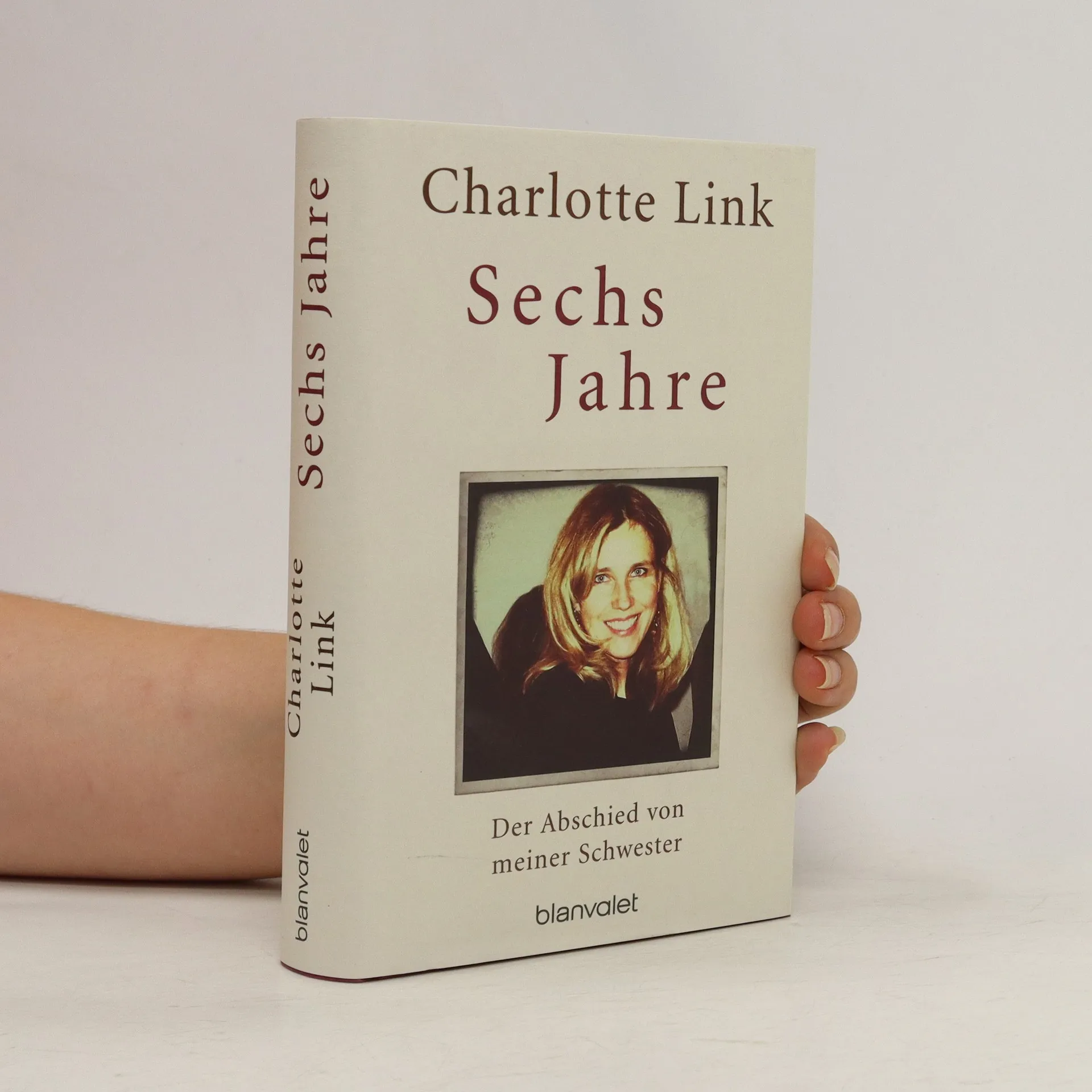 Sechs Jahre Der Abschied Von Meiner Schwester Sechs Jahre : der Abschied von meiner Schwester - Charlotte Link