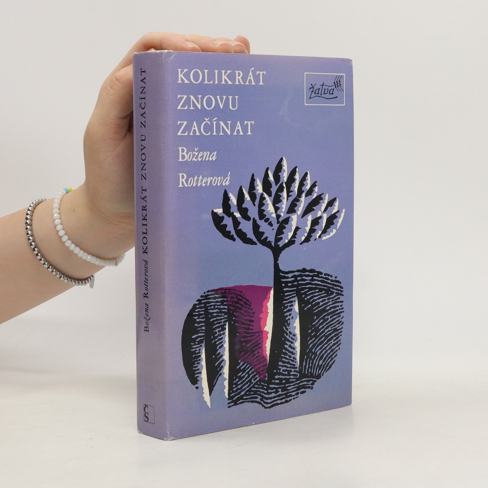 Božena Rotterová Kolikrát znovu začínat