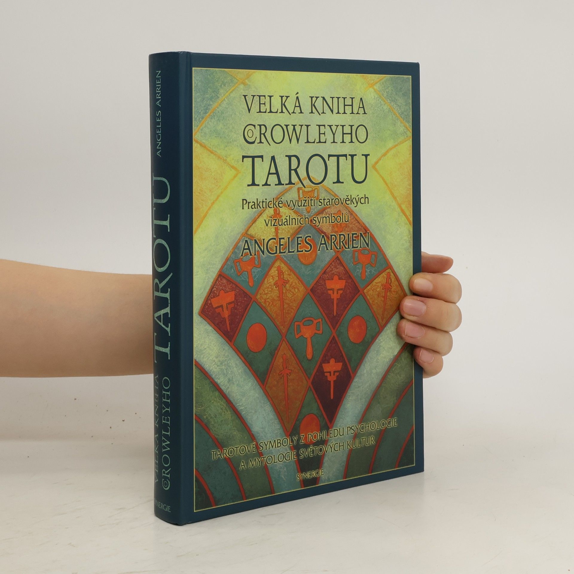Angeles Arrien Velká kniha Crowleyho tarotu