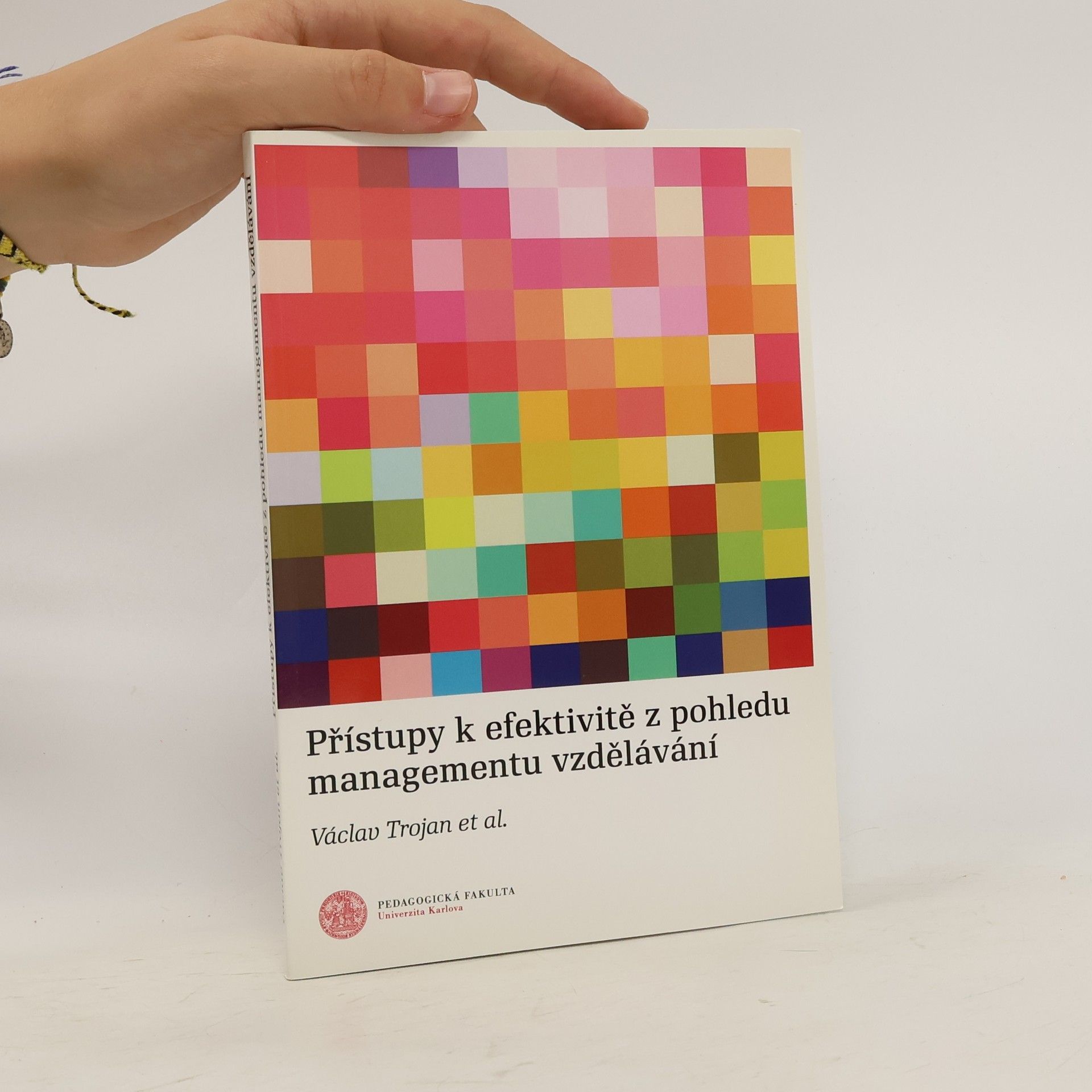 Václav Trojan Přístupy k efektivitě z pohledu managementu vzdělávání