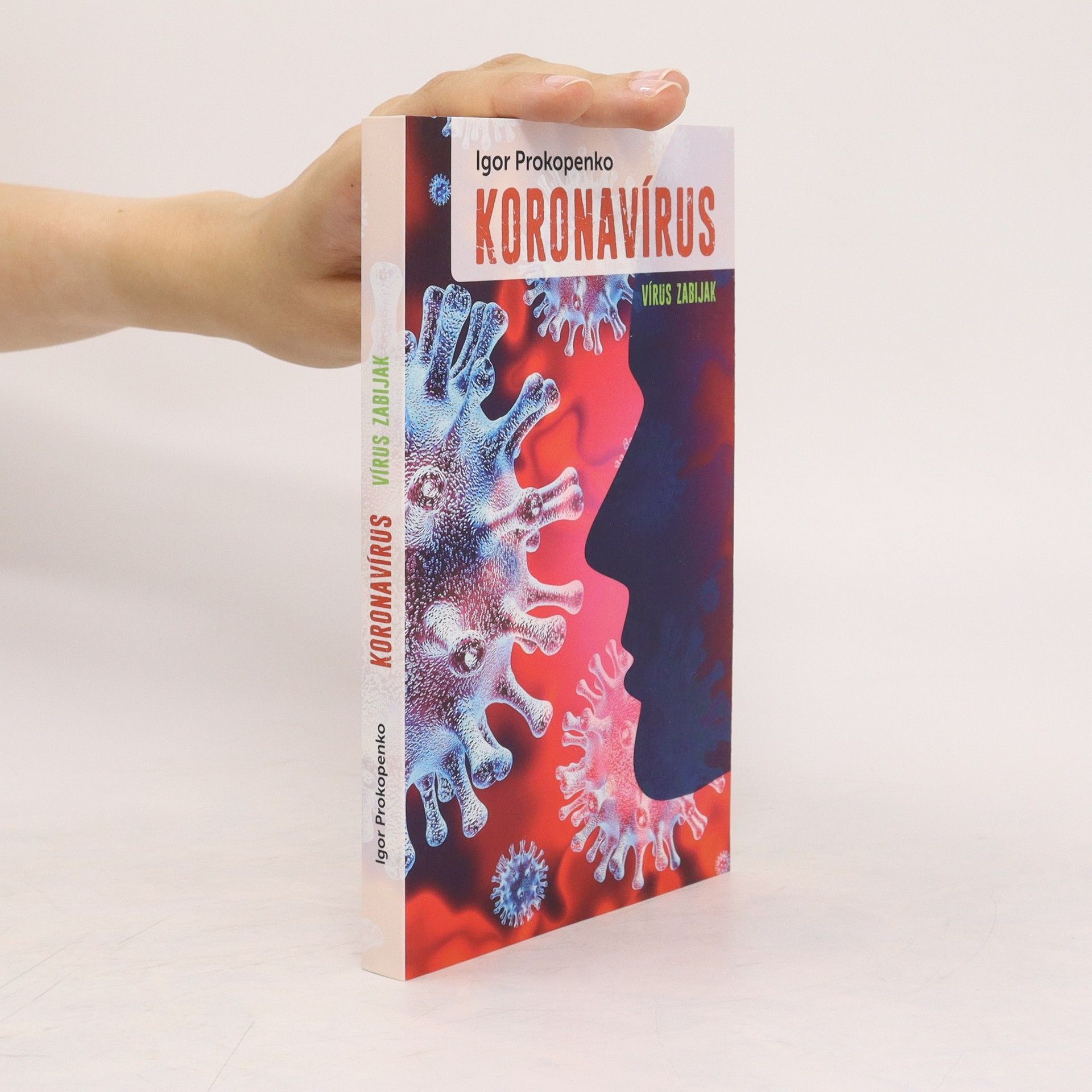 Igor Prokopenko Koronavirus - Virus zabijak