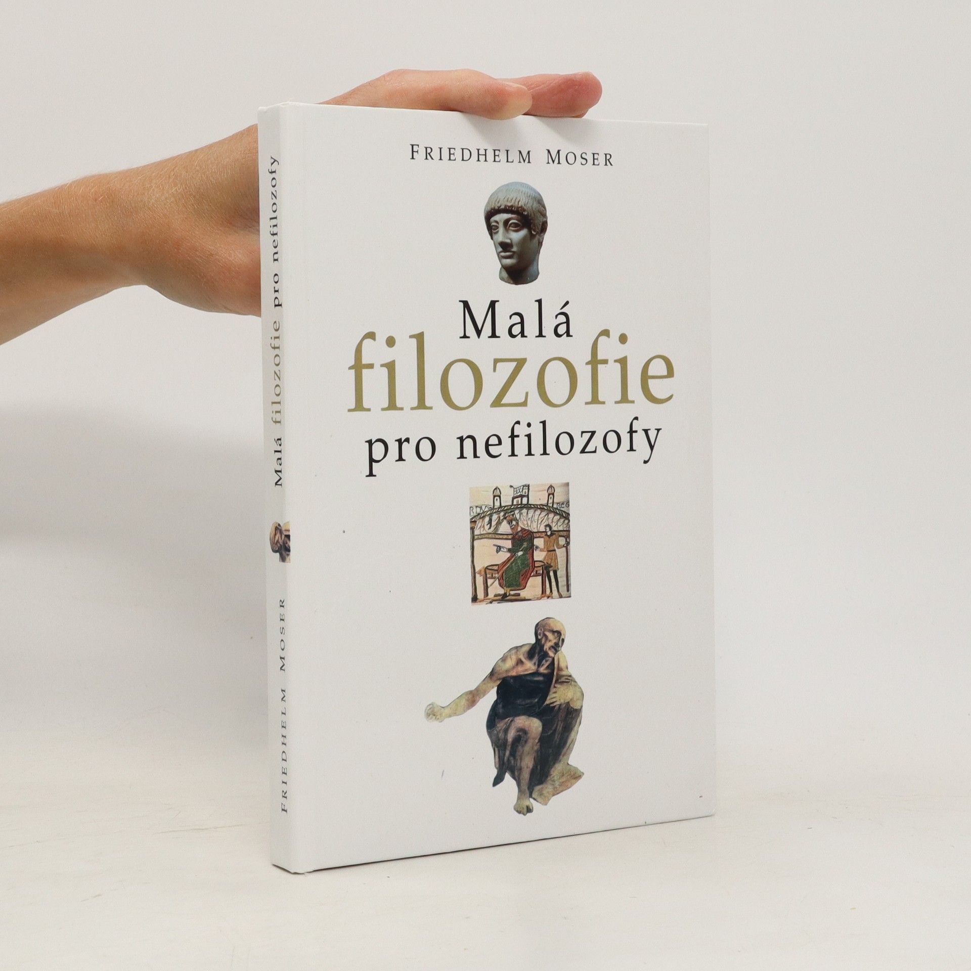 Friedhelm Moser Malá filozofie pro nefilozofy