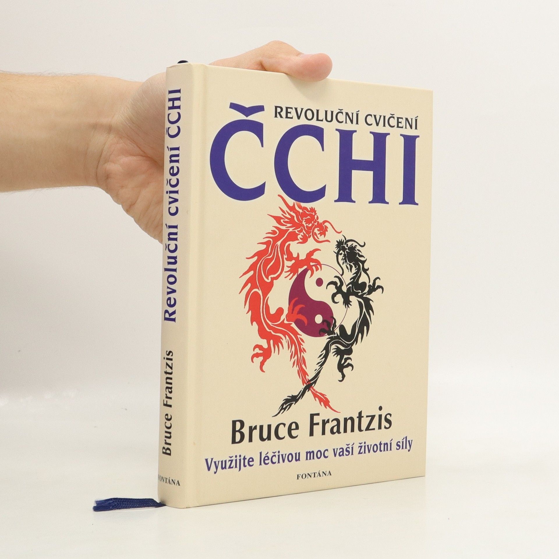 Bruce Kumar Frantzis Revoluční cvičení čchi
