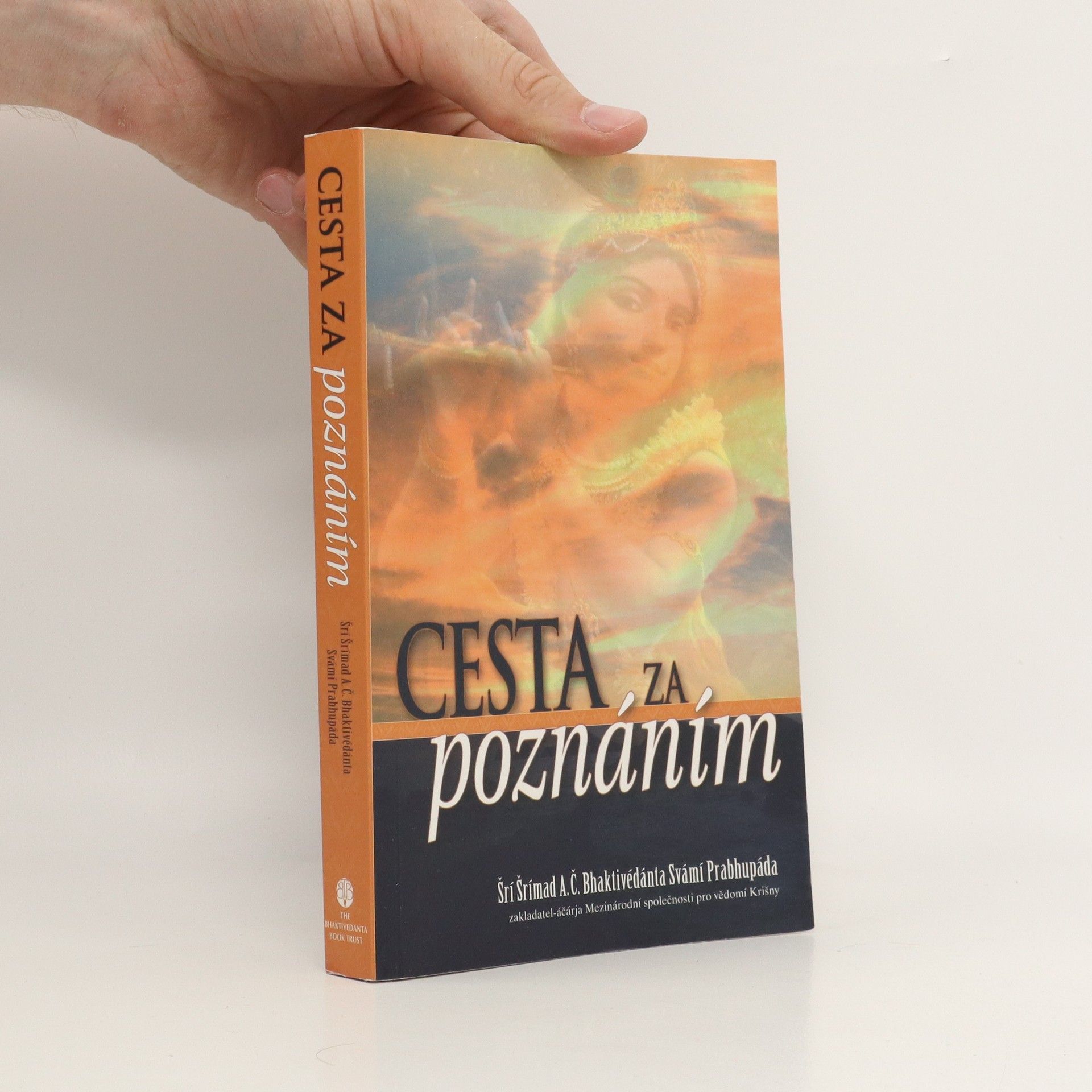 A.C. Bhaktivedanta Swami Prabhupada Cesta za poznáním