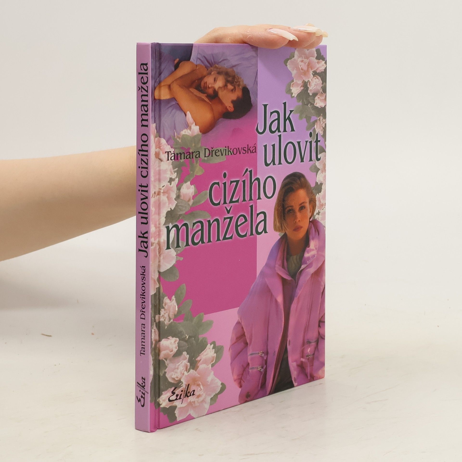 Tamara Dřevikovská Jak ulovit cizího manžela