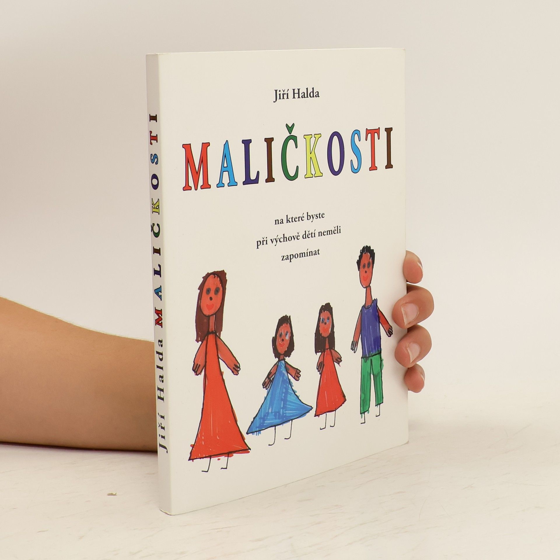 Jiří Halda Maličkosti, na které byste při výchově dětí neměli zapomínat