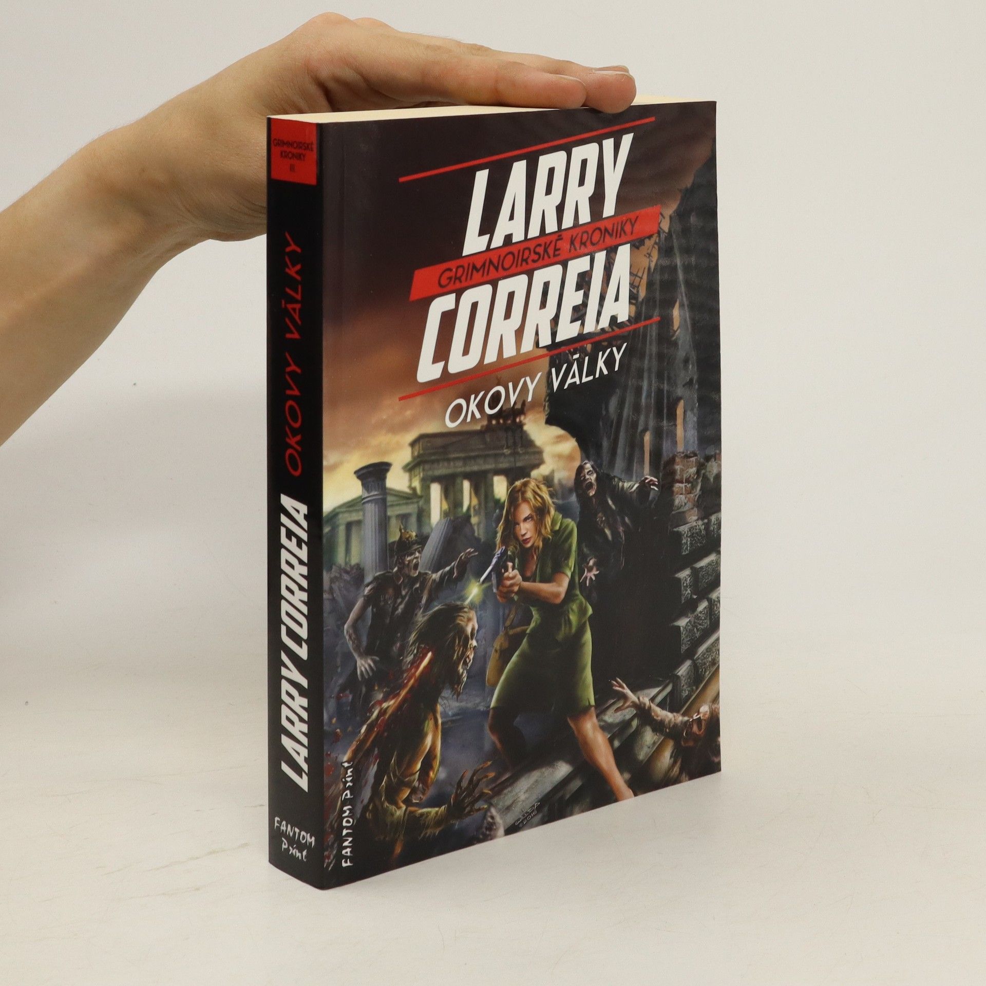 Larry Correia Grimnoirské kroniky. Okovy války