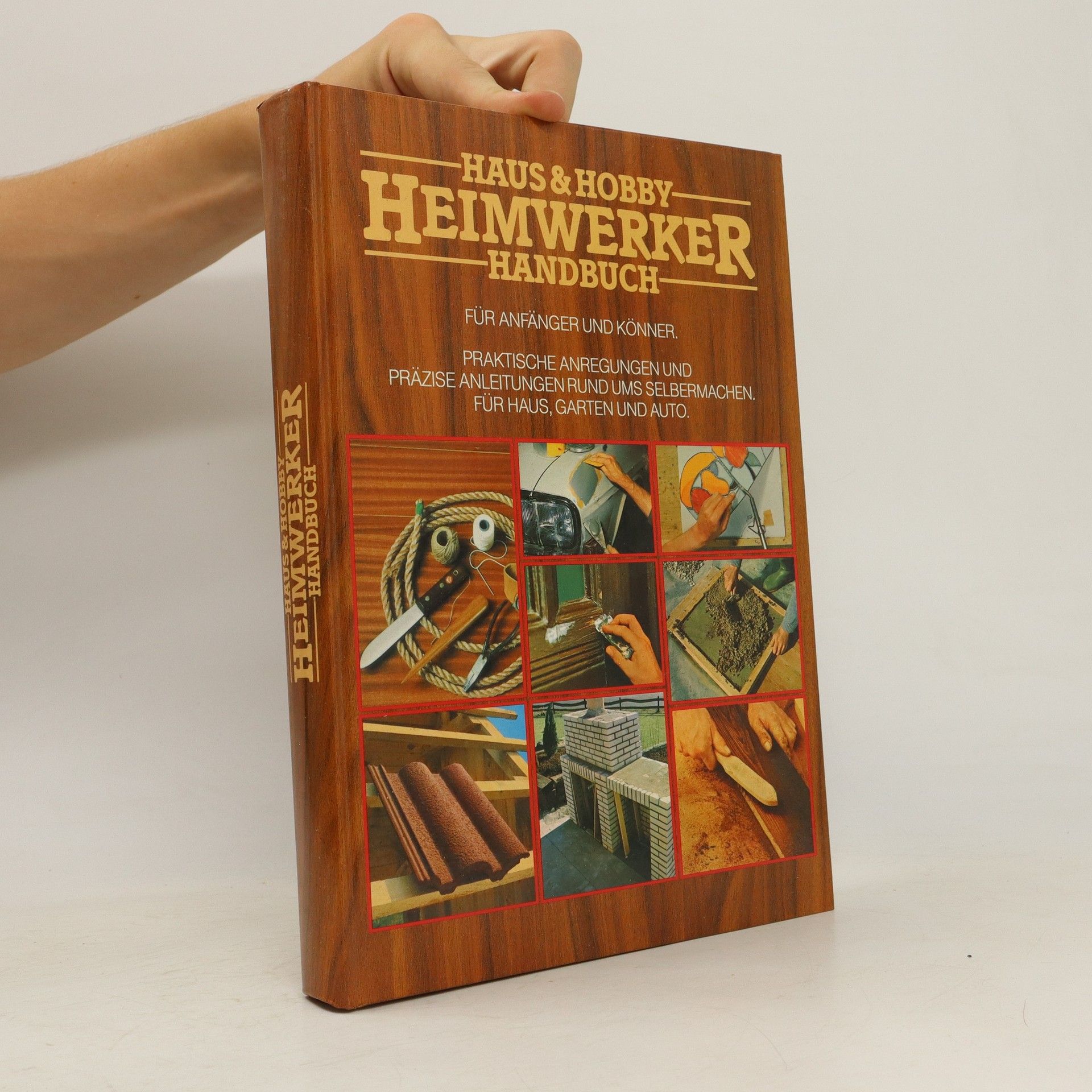 Collective Haus & Hobby. Heimwerker Handbuch